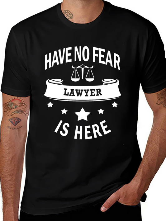 Have No Fear Lawyer is Here T-Shirt