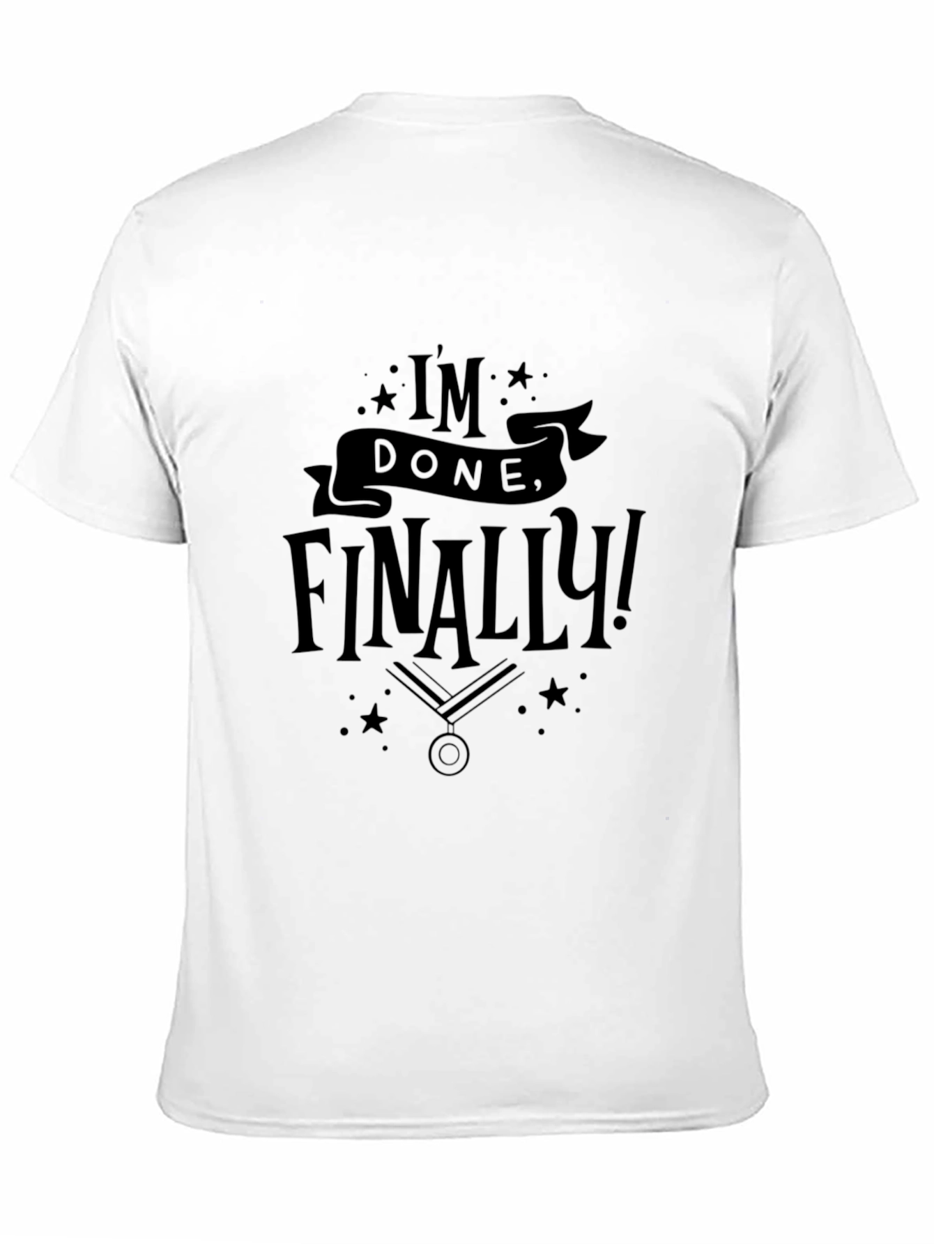 Im Done Finally! Black T-Shirt