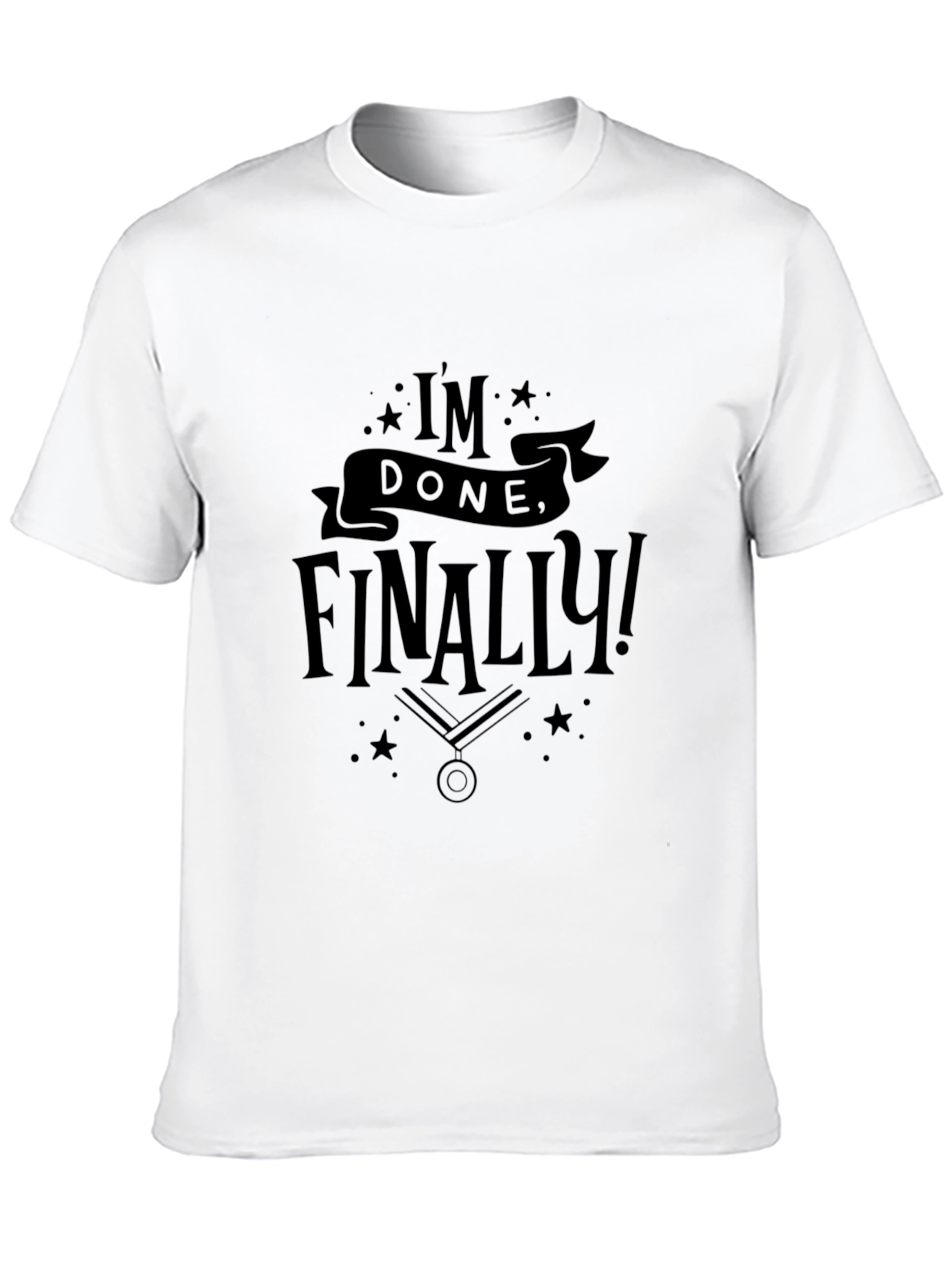 Im Done Finally! Black T-Shirt