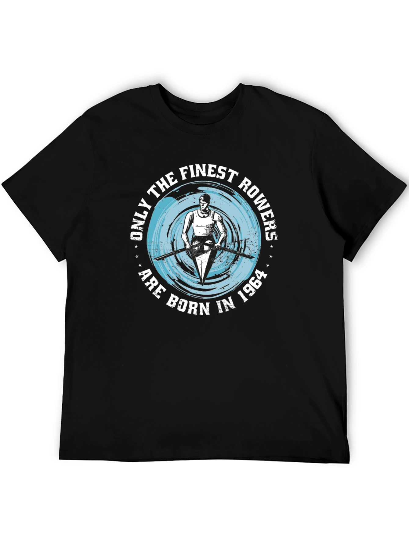 Finest Rowers Born in 1964 T-Shirt
