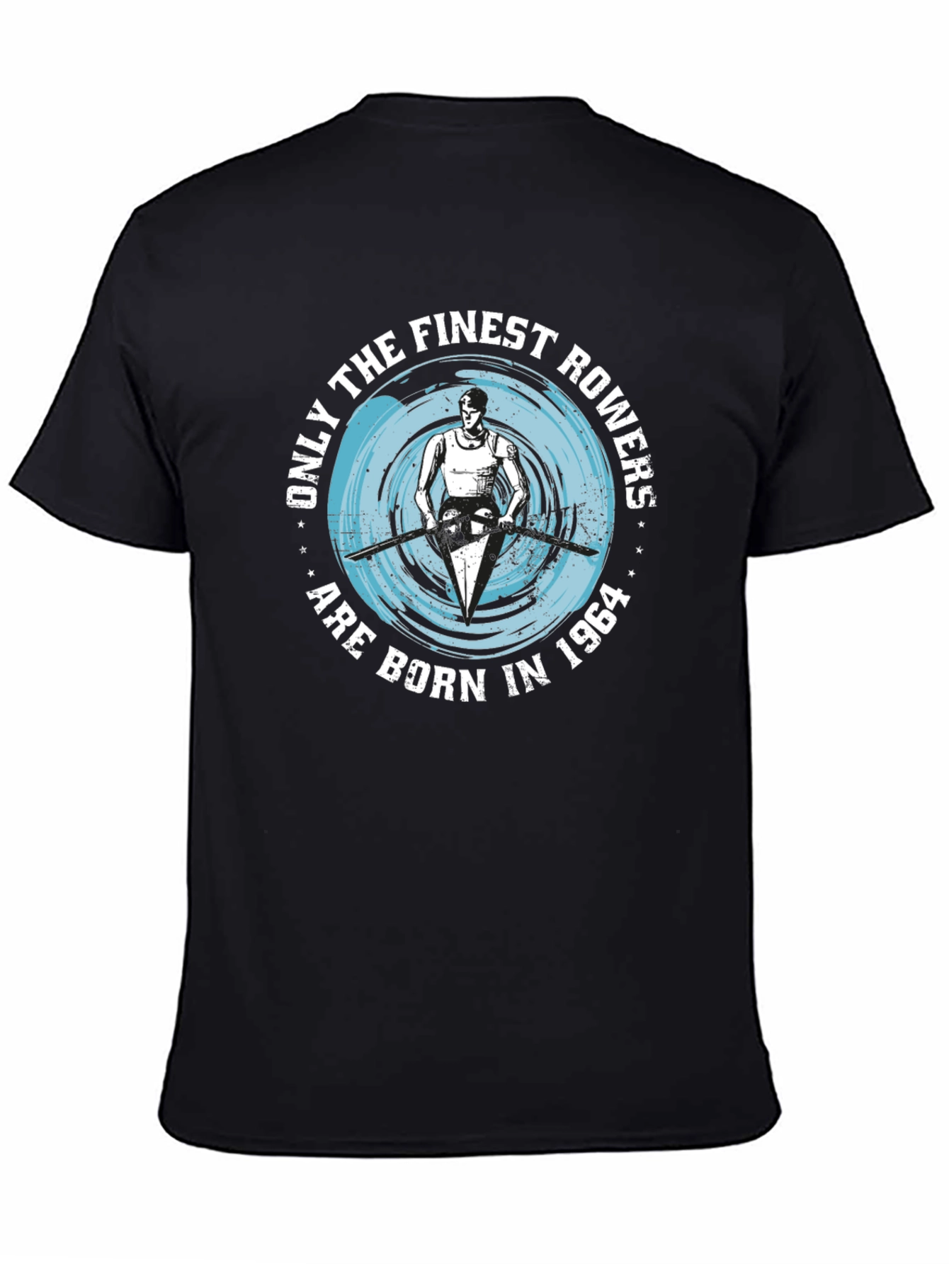 Finest Rowers Born in 1964 T-Shirt