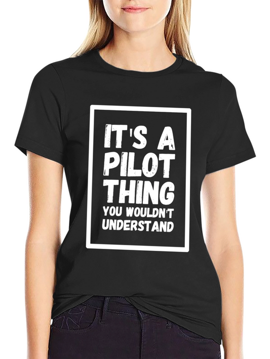 Its a Pilot Thing T-Shirt - Funny Aviation Tee