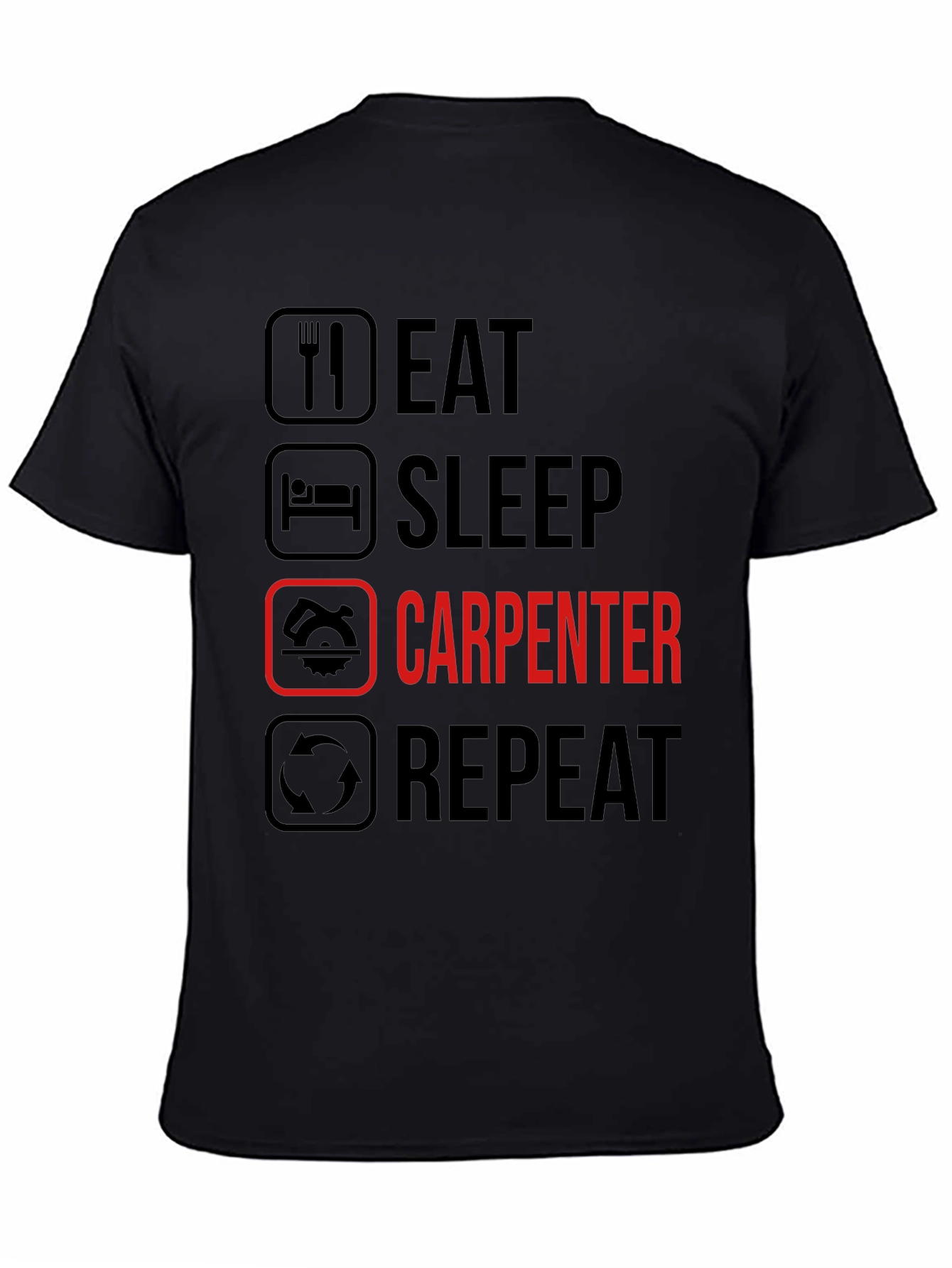 Eat Sleep Carpenter Repeat Graphic Tee