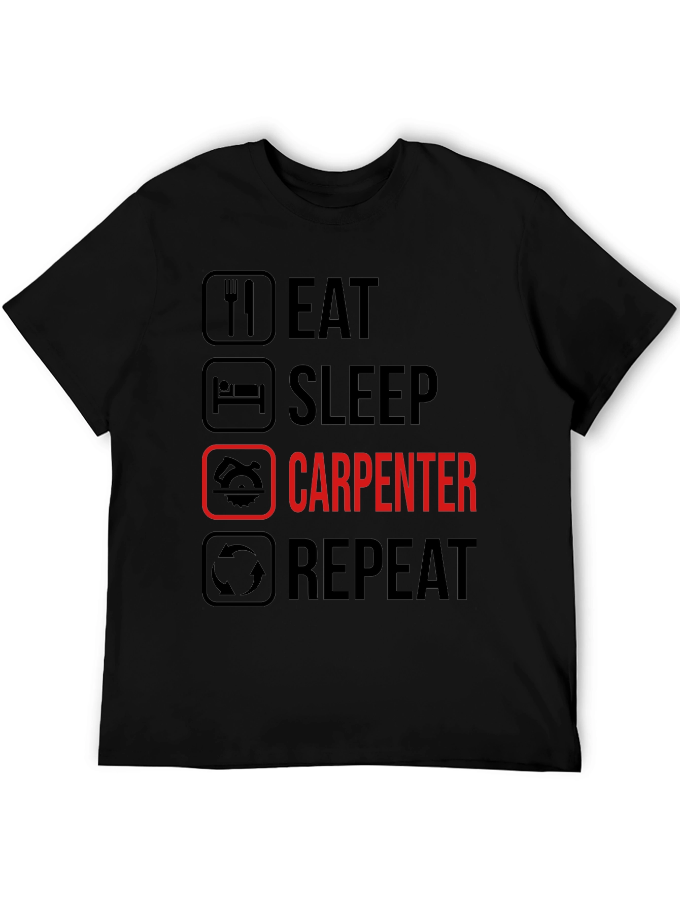 Eat Sleep Carpenter Repeat Graphic Tee