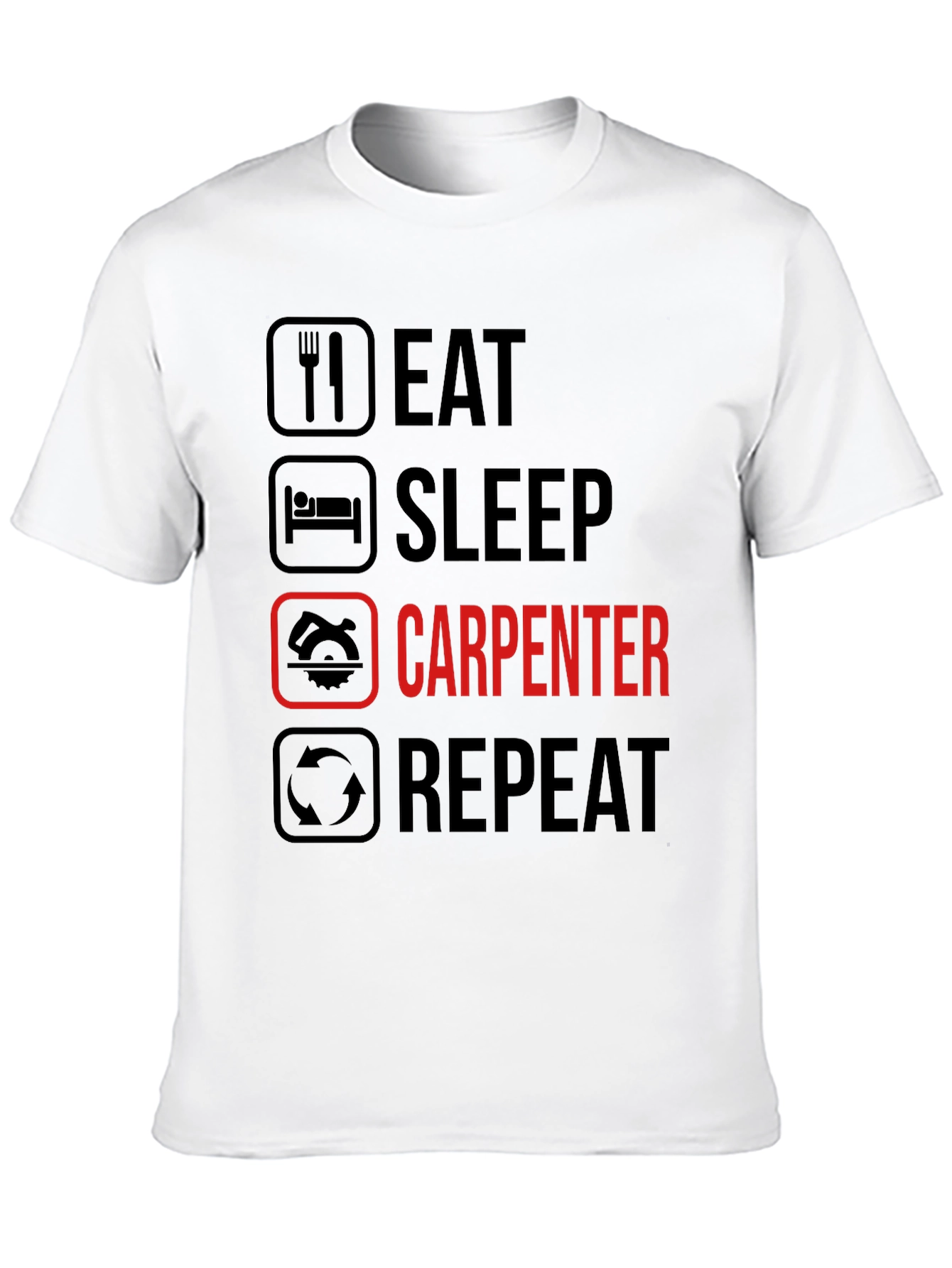 Eat Sleep Carpenter Repeat Graphic Tee
