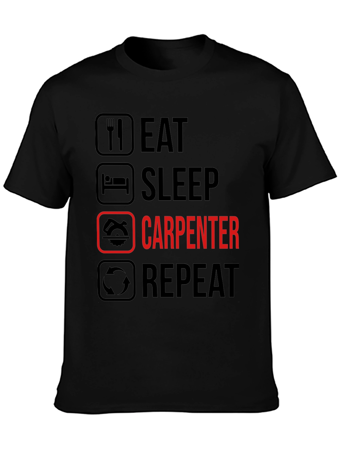 Eat Sleep Carpenter Repeat Graphic Tee