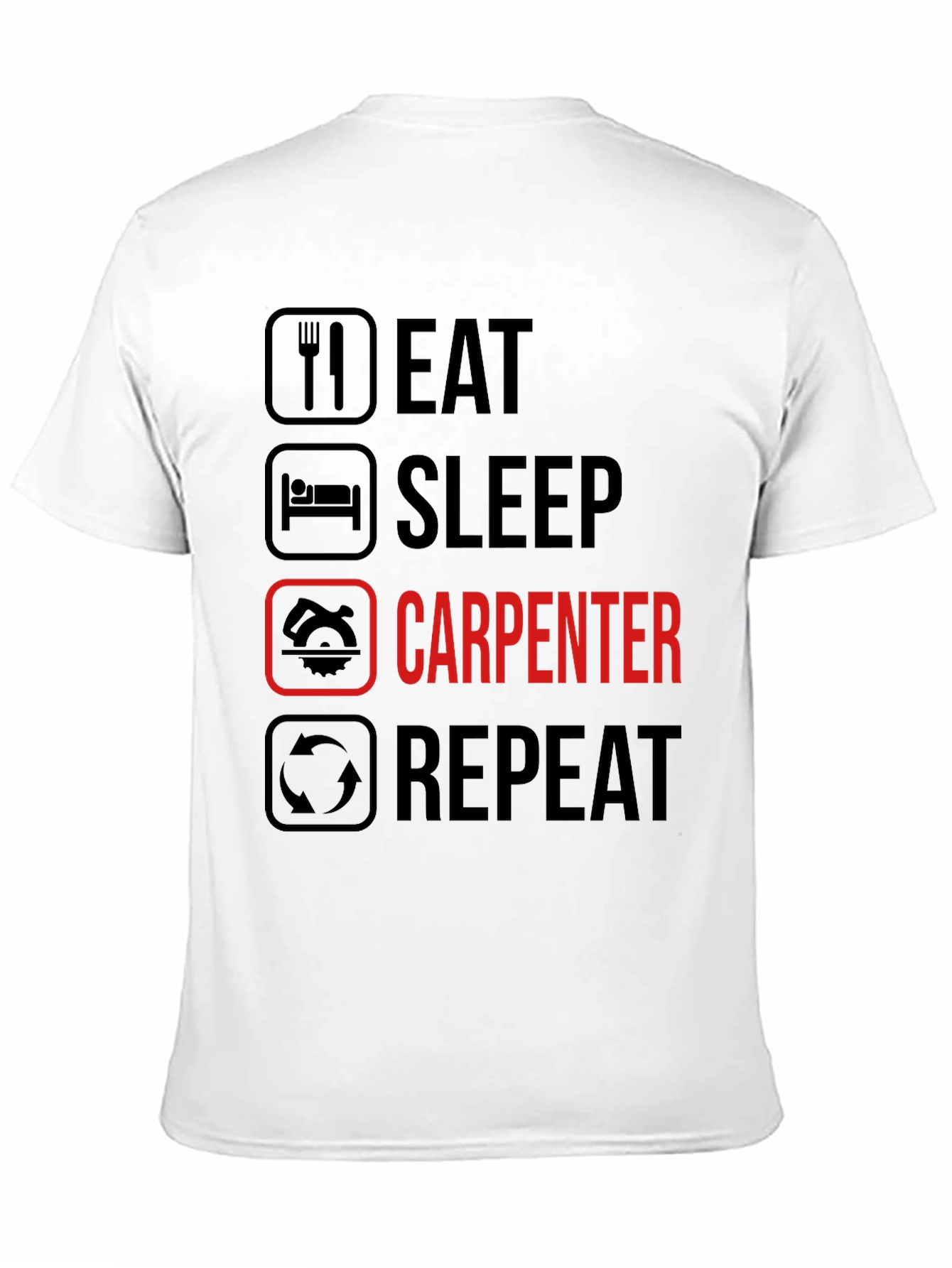 Eat Sleep Carpenter Repeat Graphic Tee