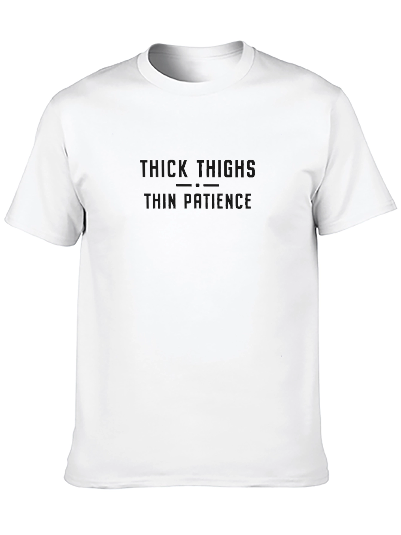 Thick Thighs Thin Patience Graphic Tee