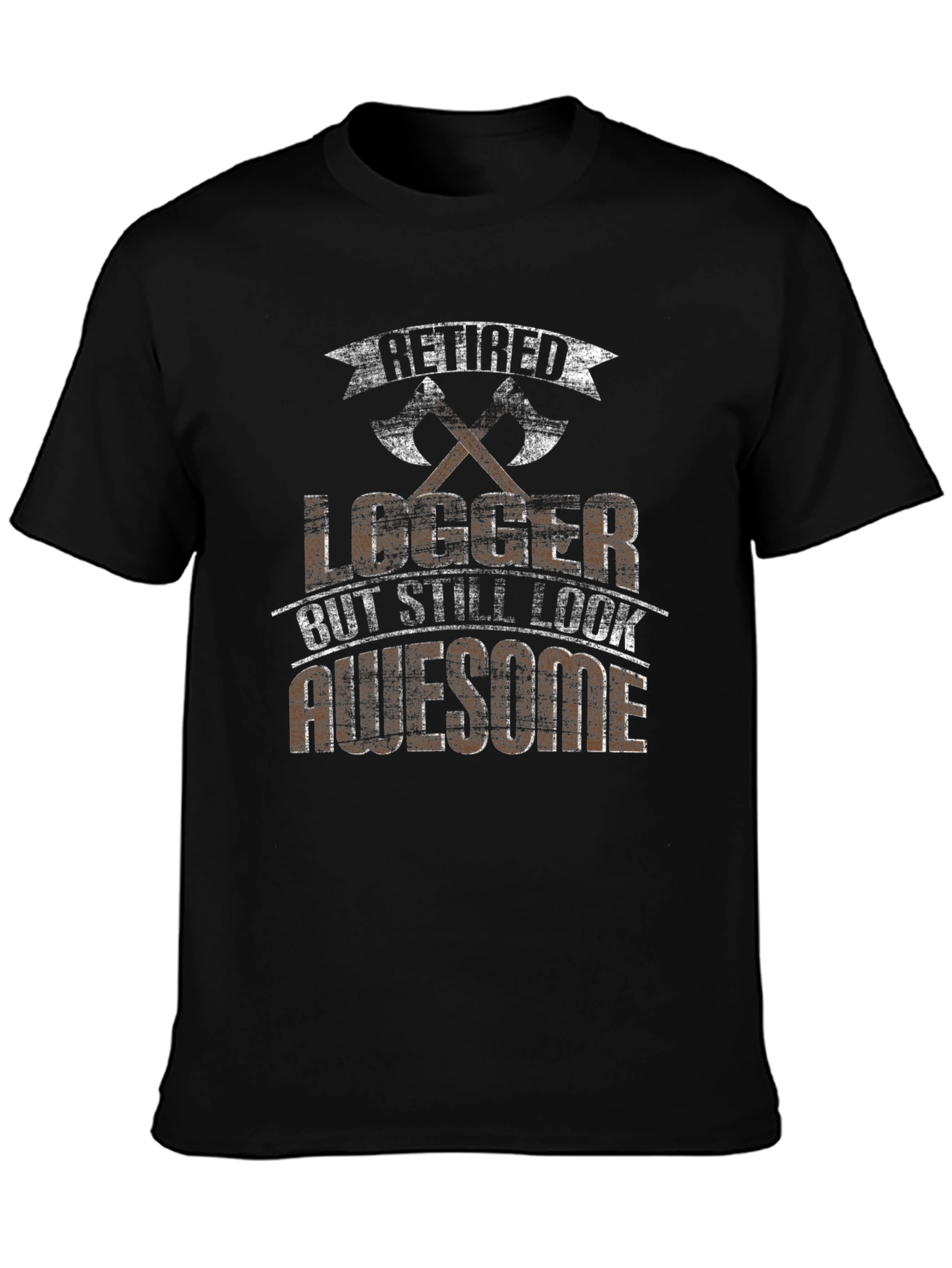 Retired Logger Awesome Axe T-Shirt