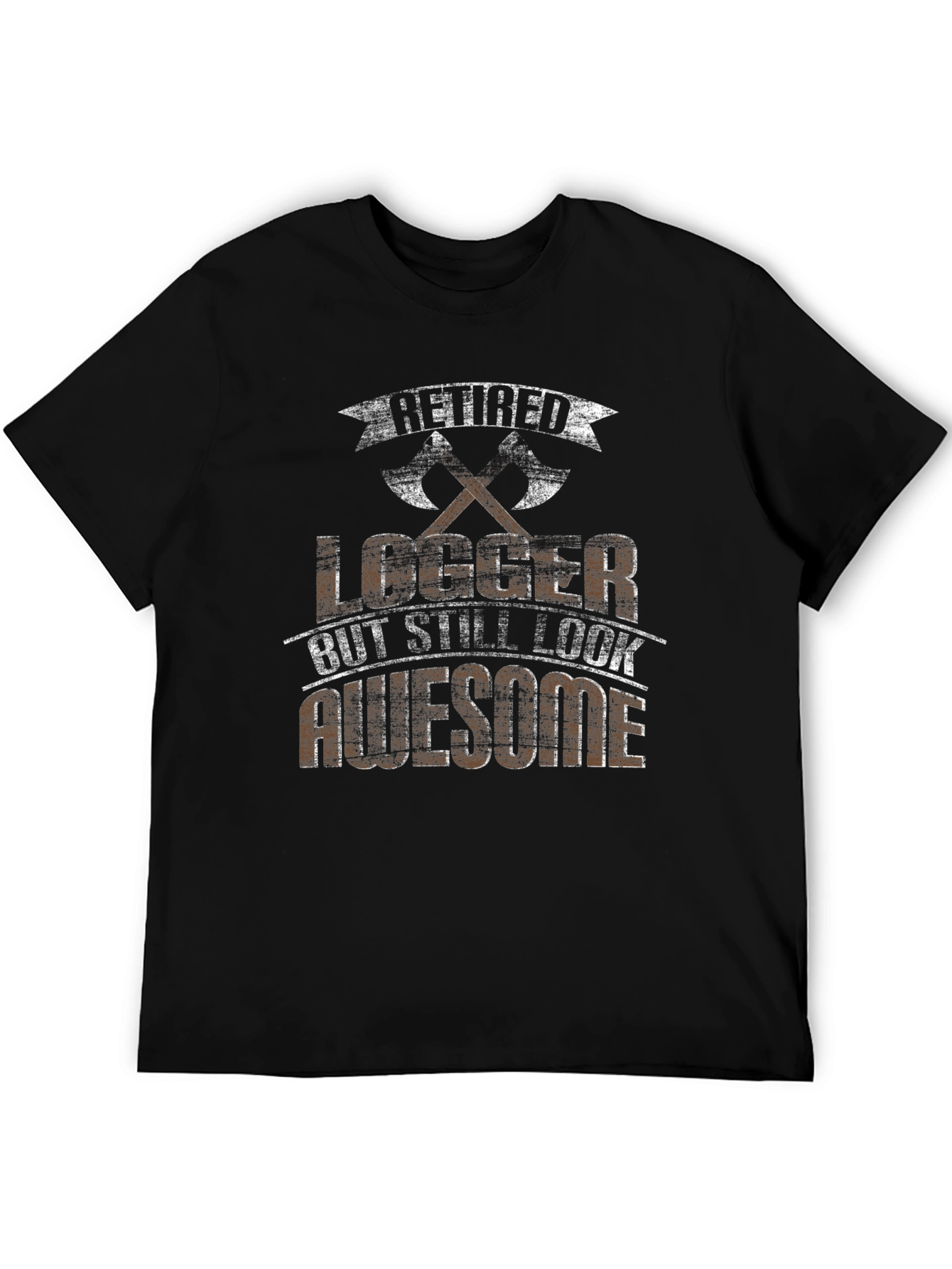 Retired Logger Awesome Axe T-Shirt