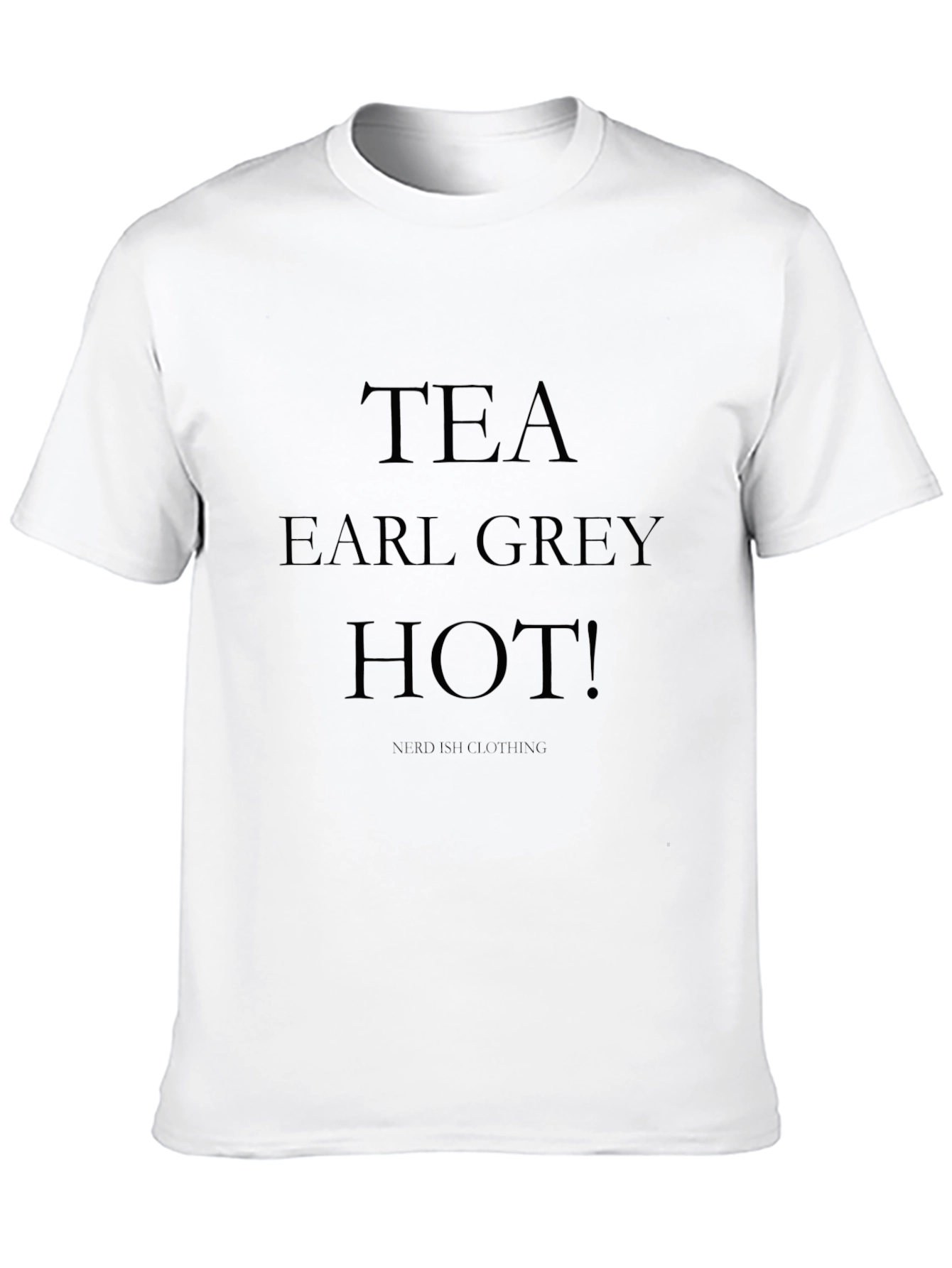 Tea Earl Grey Hot! T-Shirt - Black
