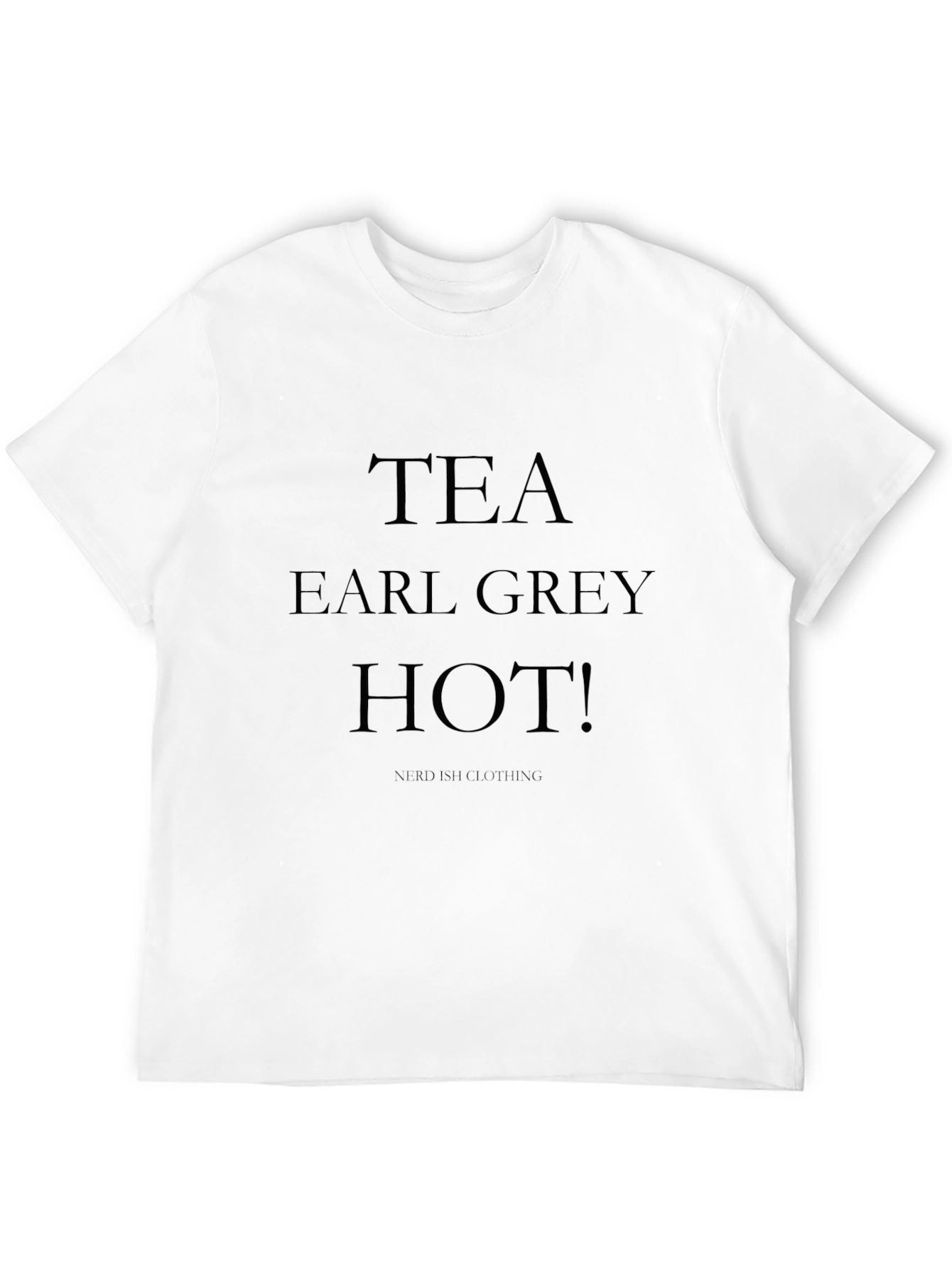 Tea Earl Grey Hot! T-Shirt - Black