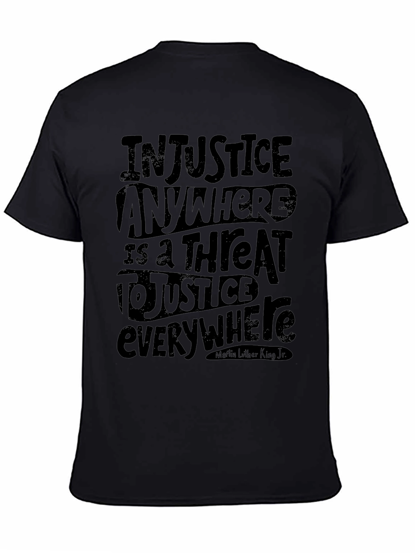 Injustice Anywhere Tee - Justice Quote T-Shirt