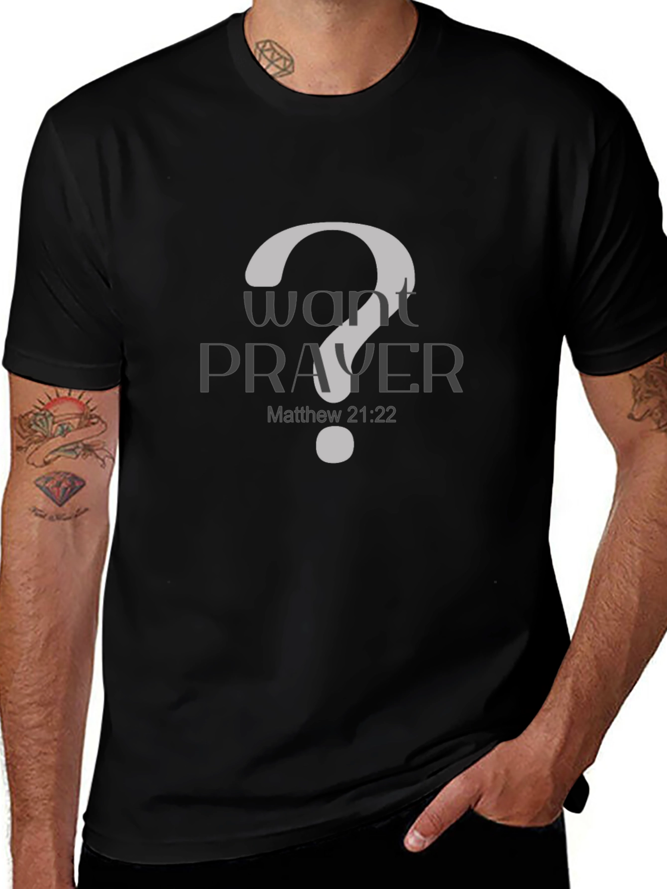 Want Prayer? Christian T-Shirt - Matthew 21:22