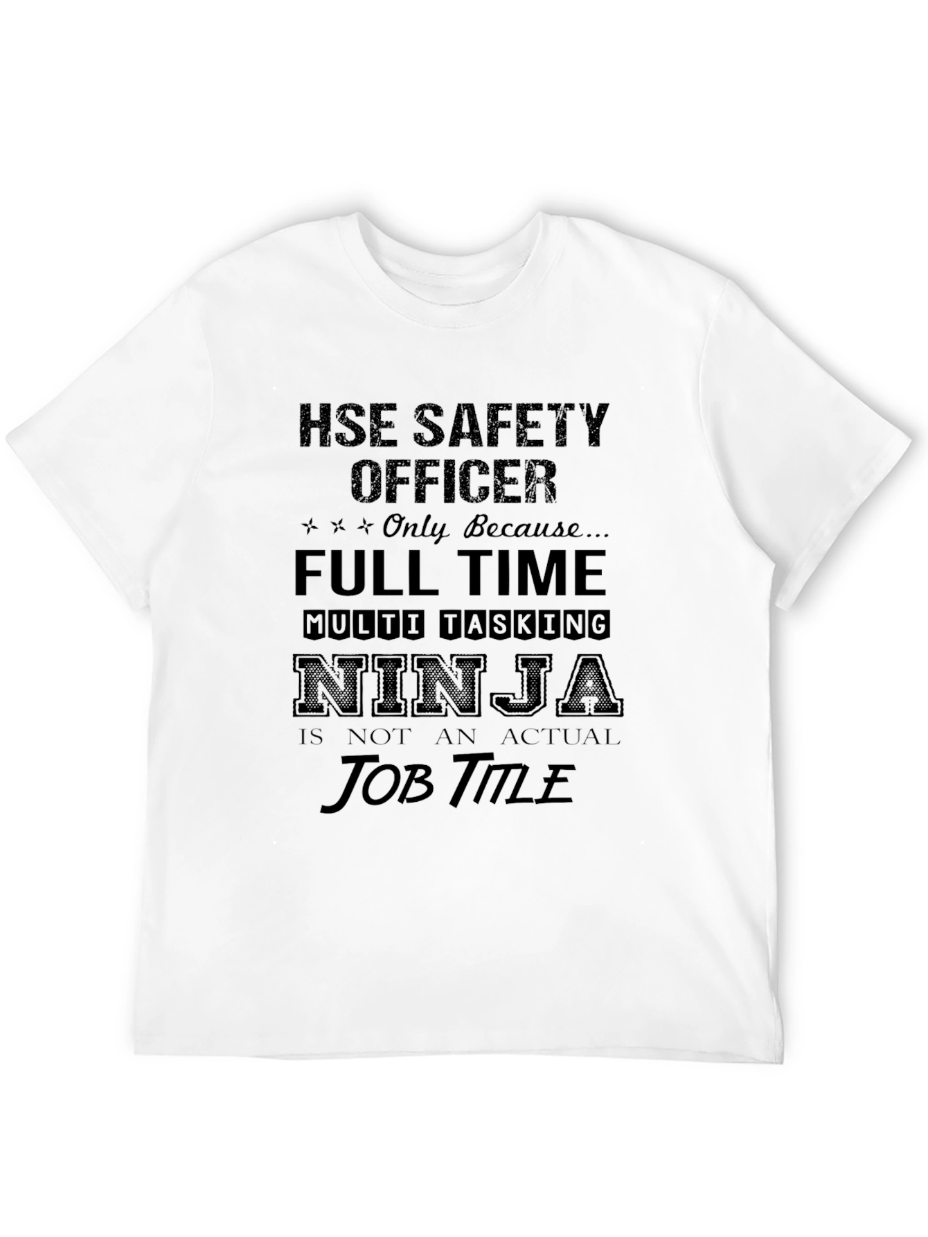 HSE Safety Officer T-Shirt - Multi-Tasking Ninja