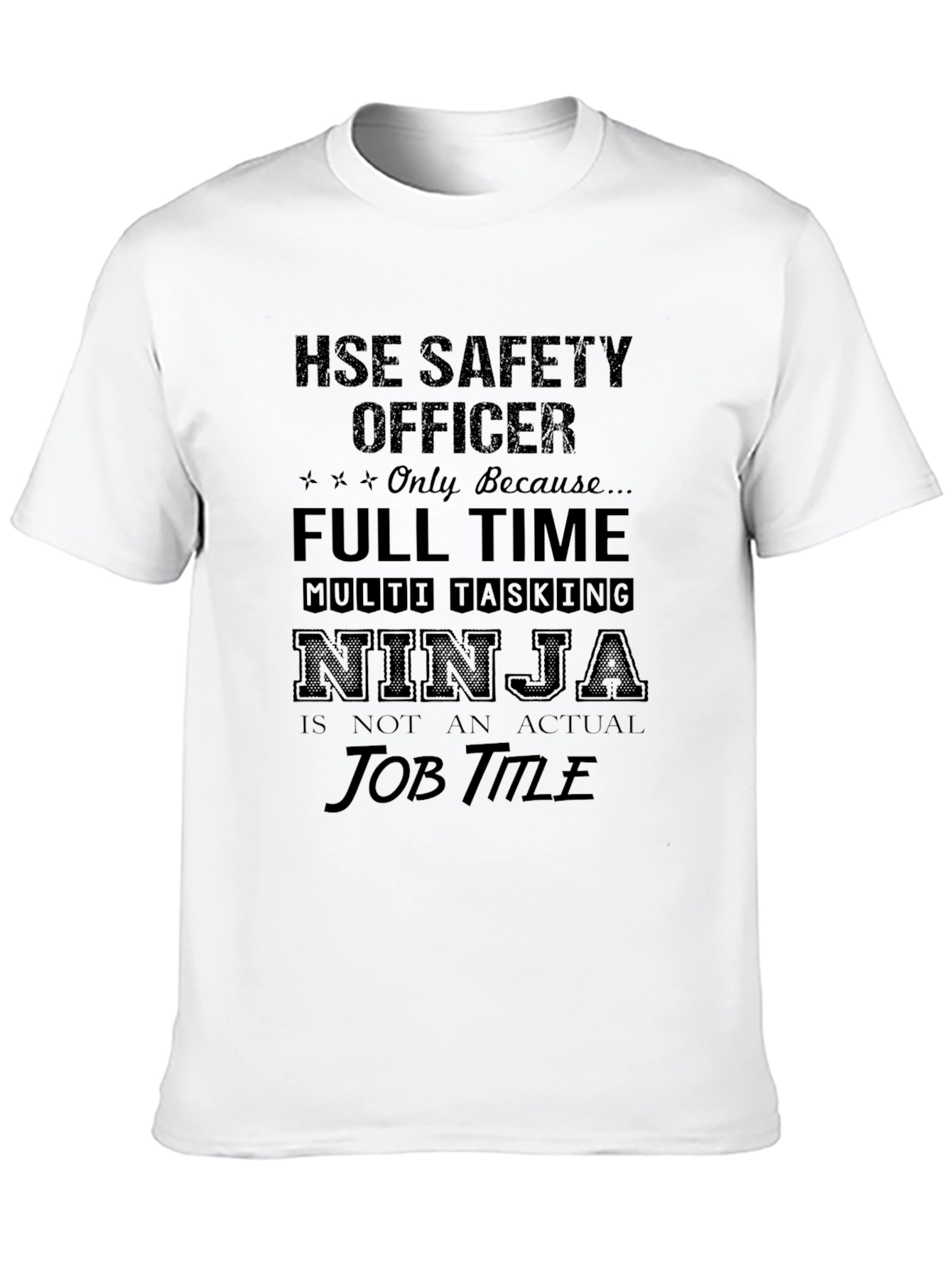 HSE Safety Officer T-Shirt - Multi-Tasking Ninja