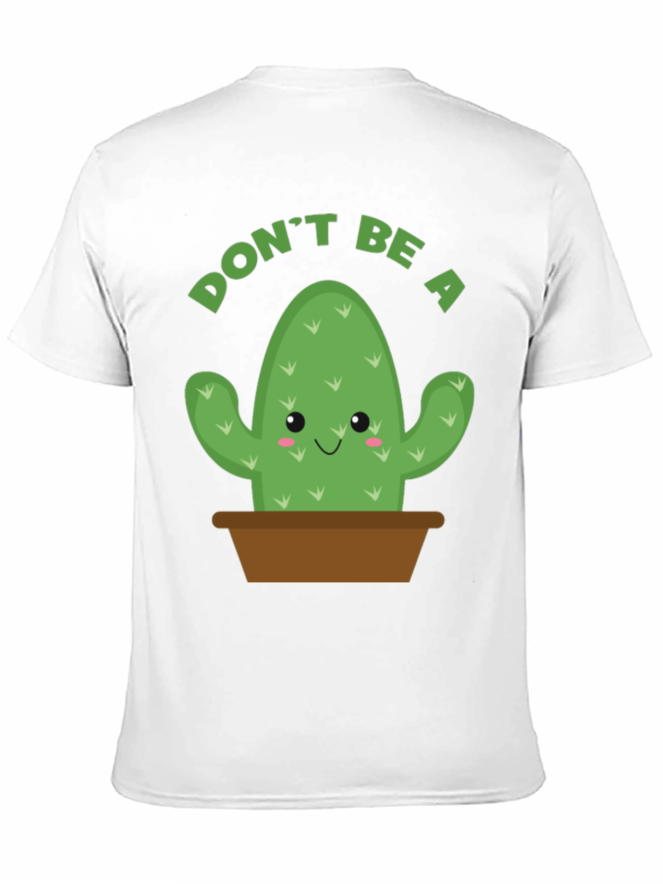 Dont Be A Prick T-Shirt - Cactus Graphic Tee