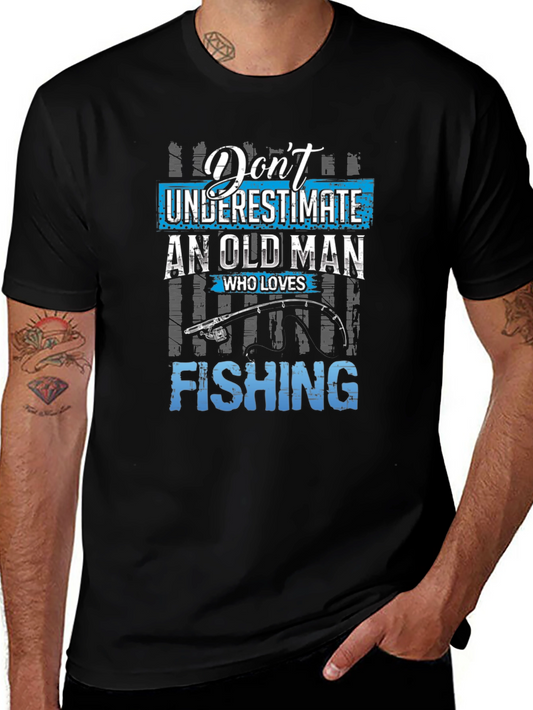 Dont Underestimate Old Man Fishing Graphic Tee