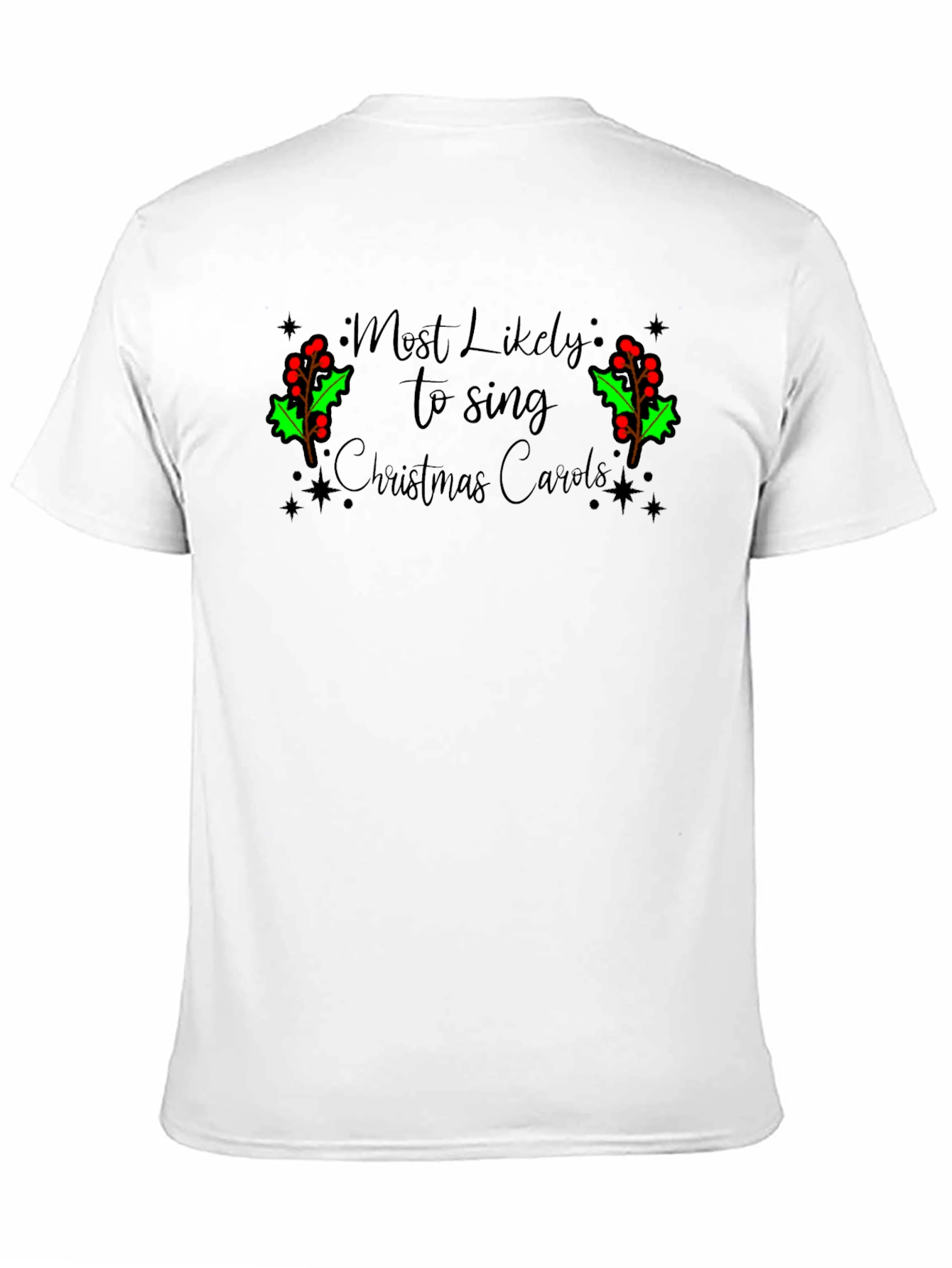 Most Likely to Sing Christmas Carols Holiday T-Shirt
