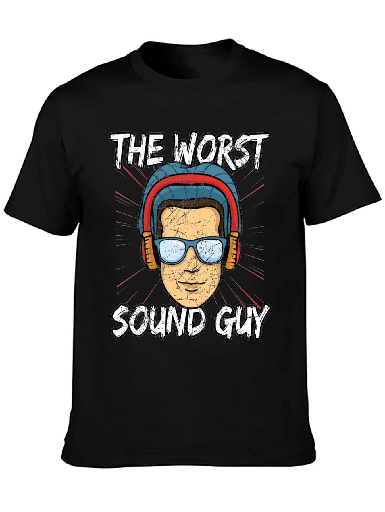 The Worst Sound Guy T-Shirt Funny Musician Gift