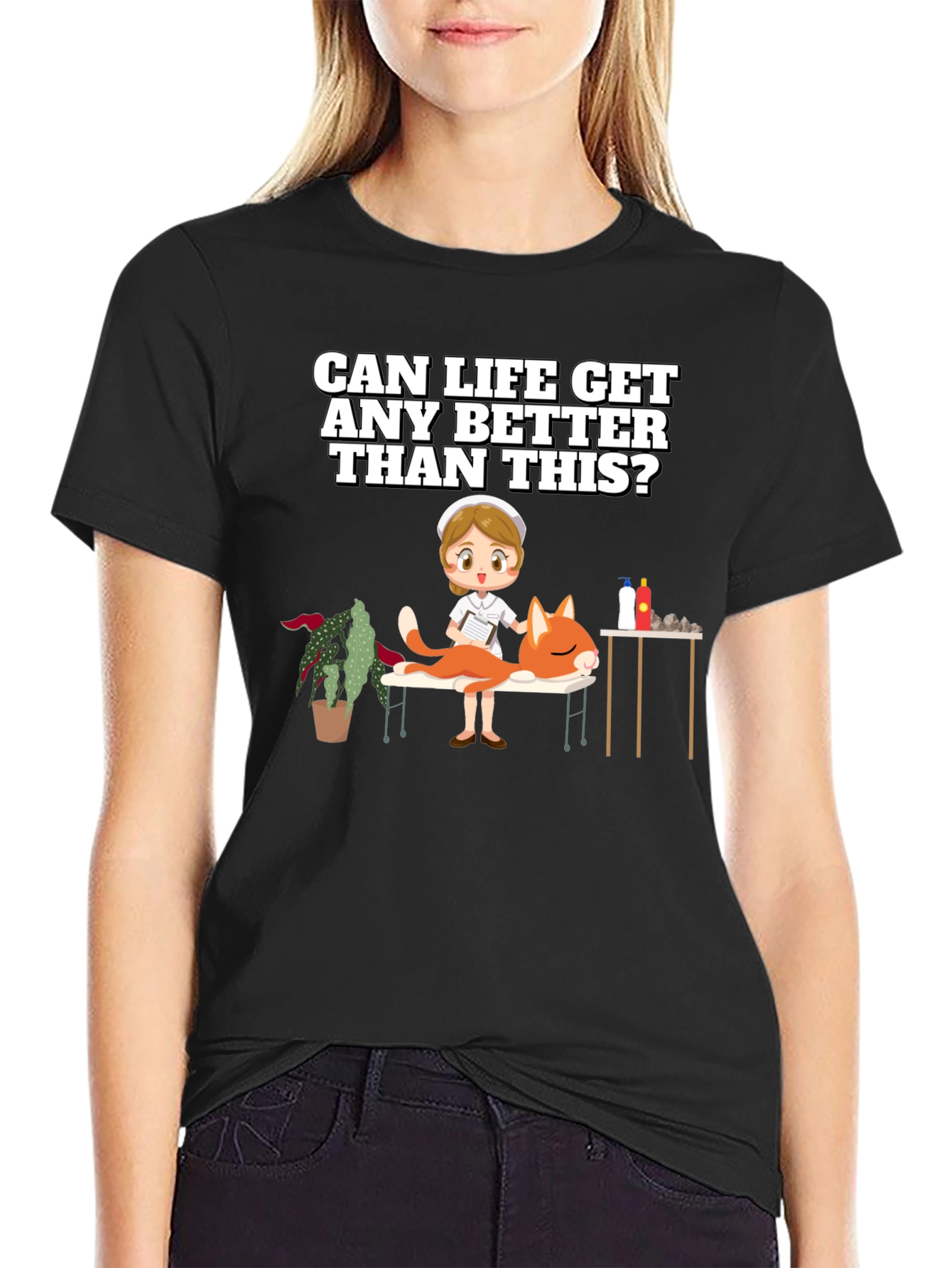 Humorous T-Shirt: Can Life Get Any Better?
