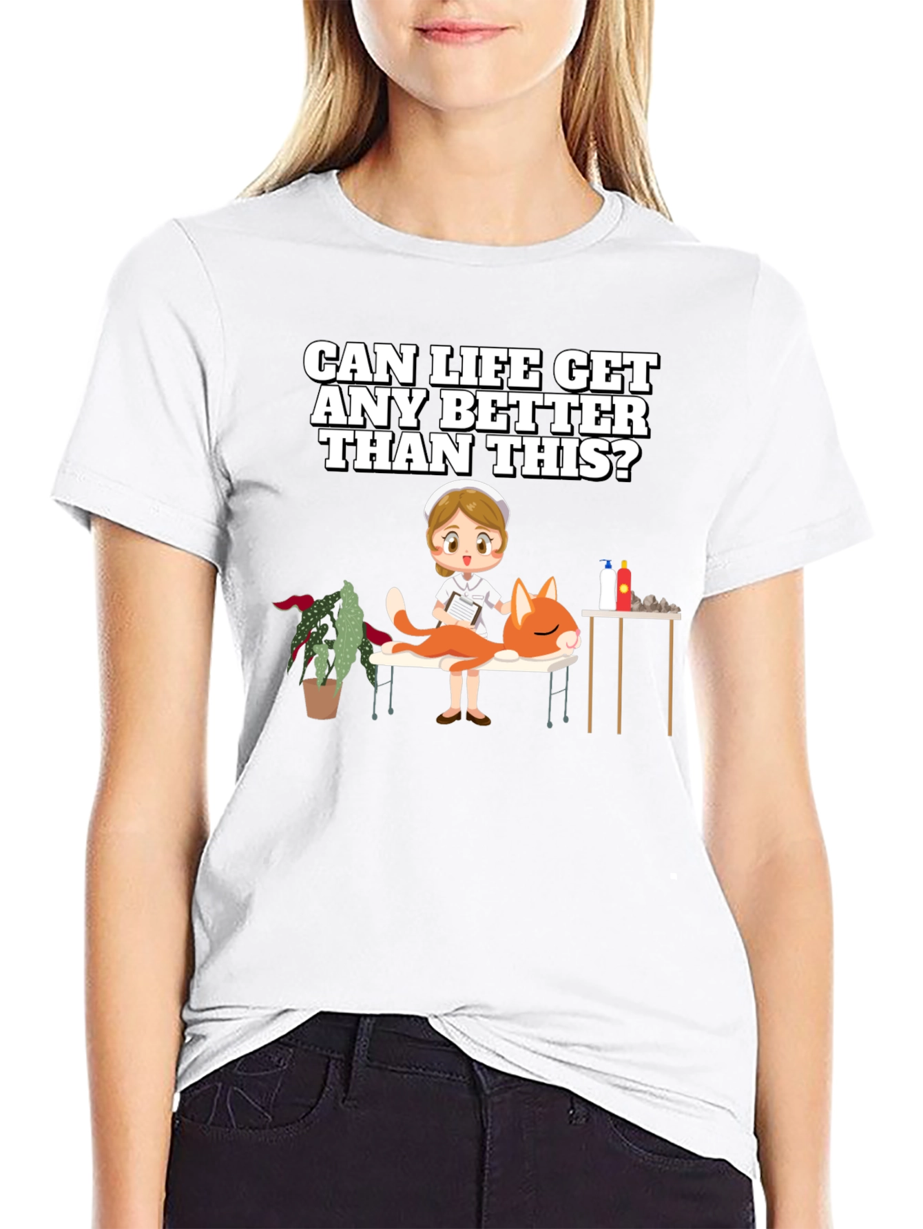 Humorous T-Shirt: Can Life Get Any Better?