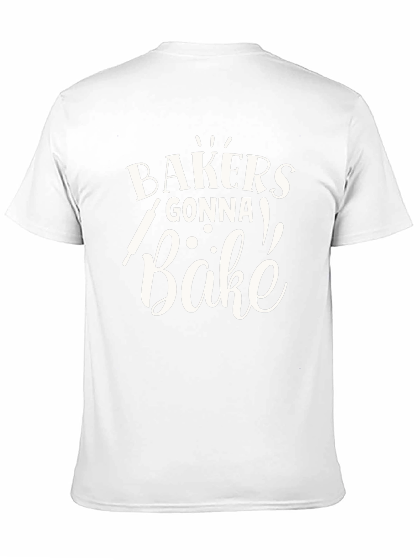 Bakers Gonna Bake T-Shirt | Cooking and Baking
