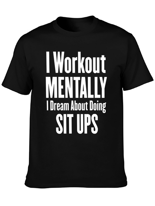 Funny Workout Mental T-Shirt - Sit Up Dream Tee