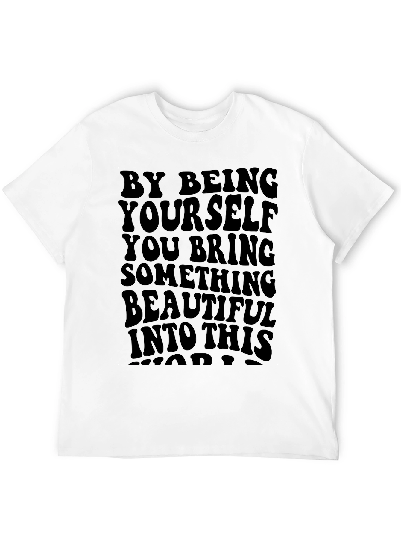 Inspirational Graphic T-Shirt - Be Yourself