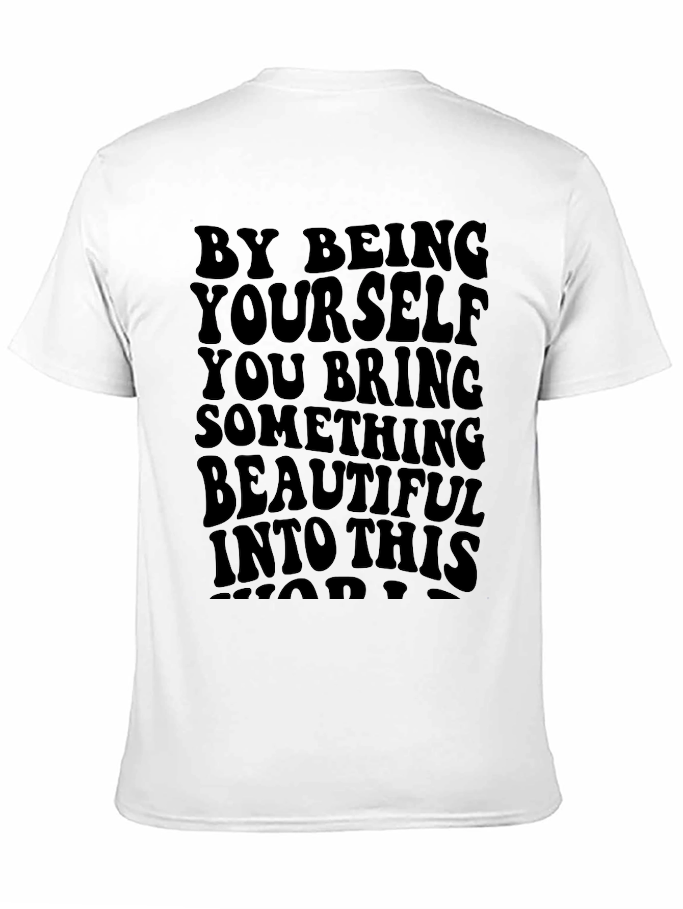 Inspirational Graphic T-Shirt - Be Yourself