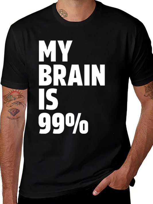 My Brain is 99% Funny Sarcastic T-Shirt
