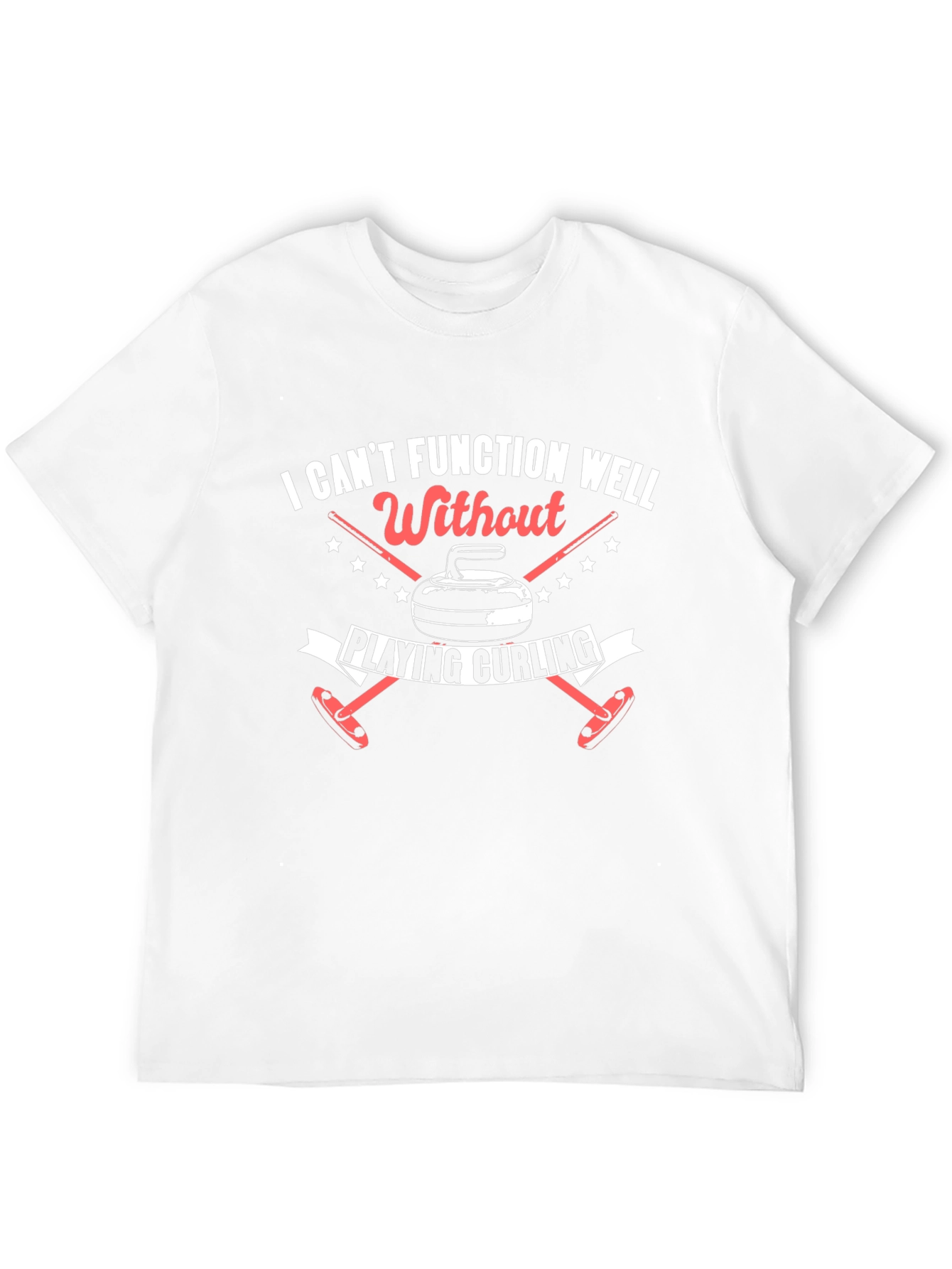 Curling Fan T-Shirt: Cant Function Without Curling