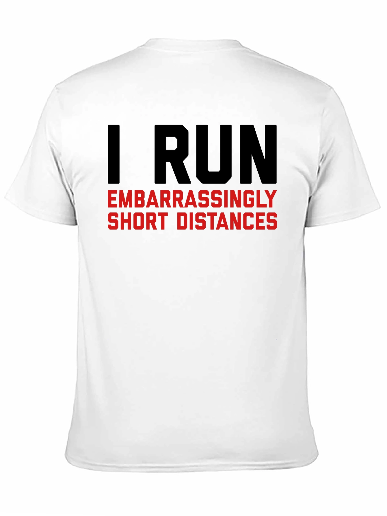 Funny Running T-Shirt: I Run Short Distances