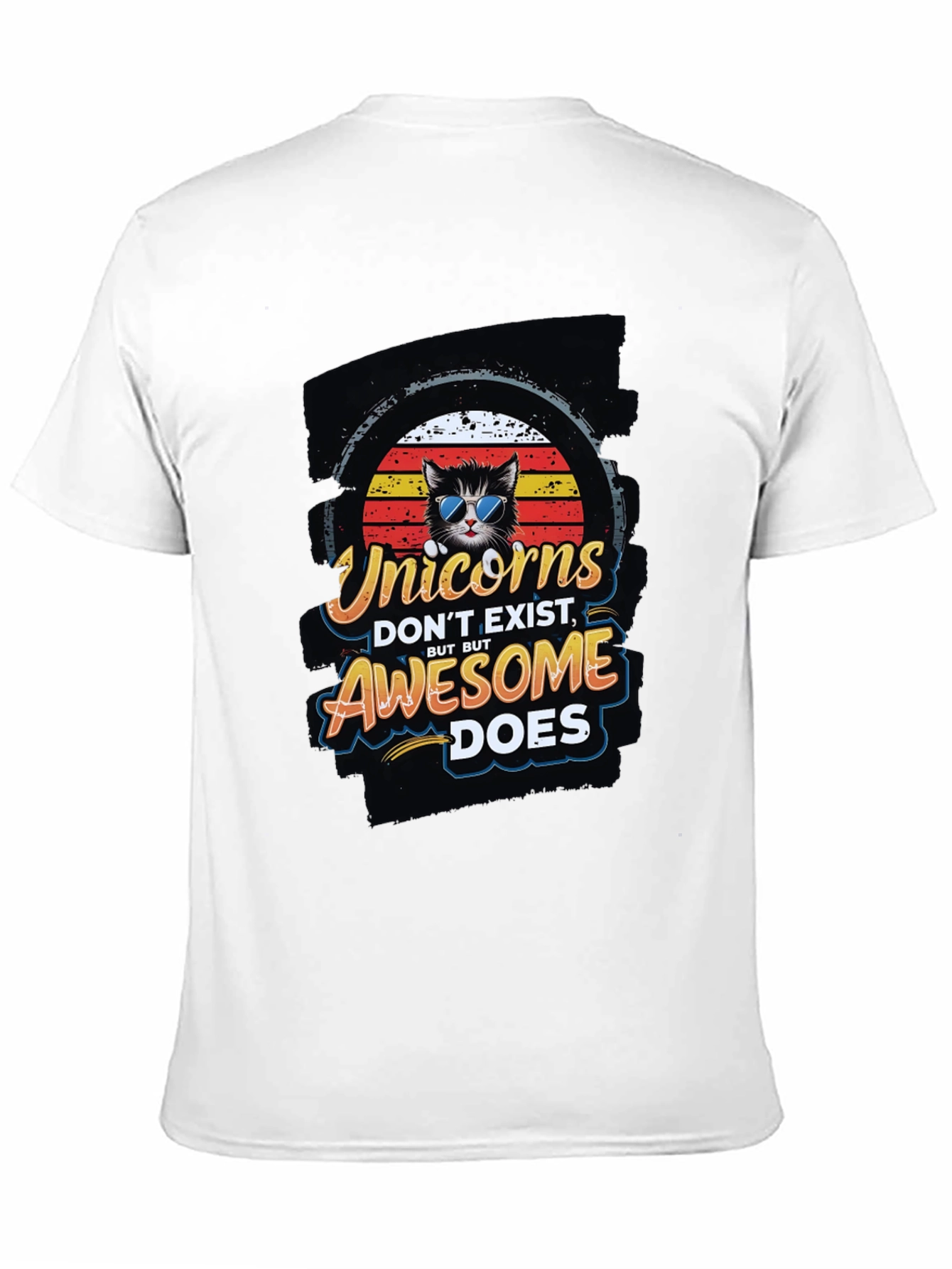 Unicorns Dont Exist Awesome Does T-Shirt