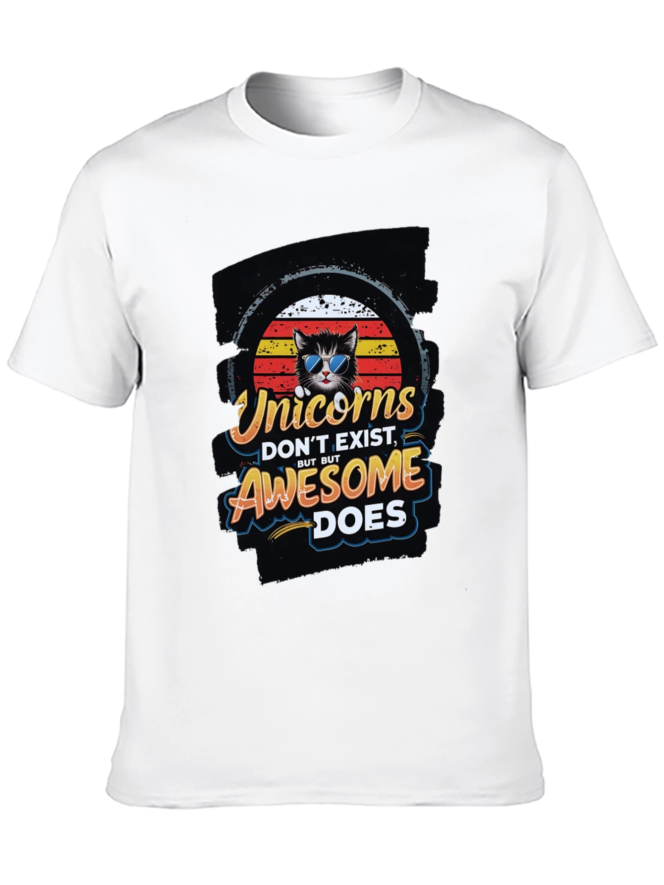 Unicorns Dont Exist Awesome Does T-Shirt