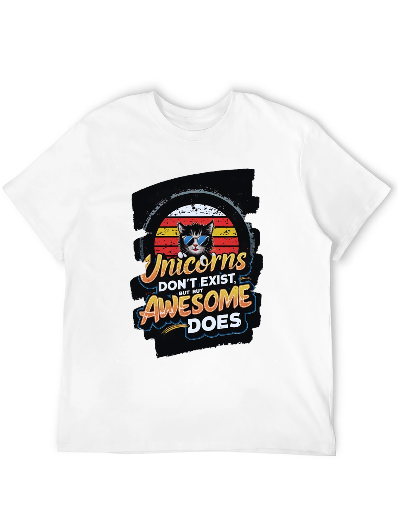 Unicorns Dont Exist Awesome Does T-Shirt