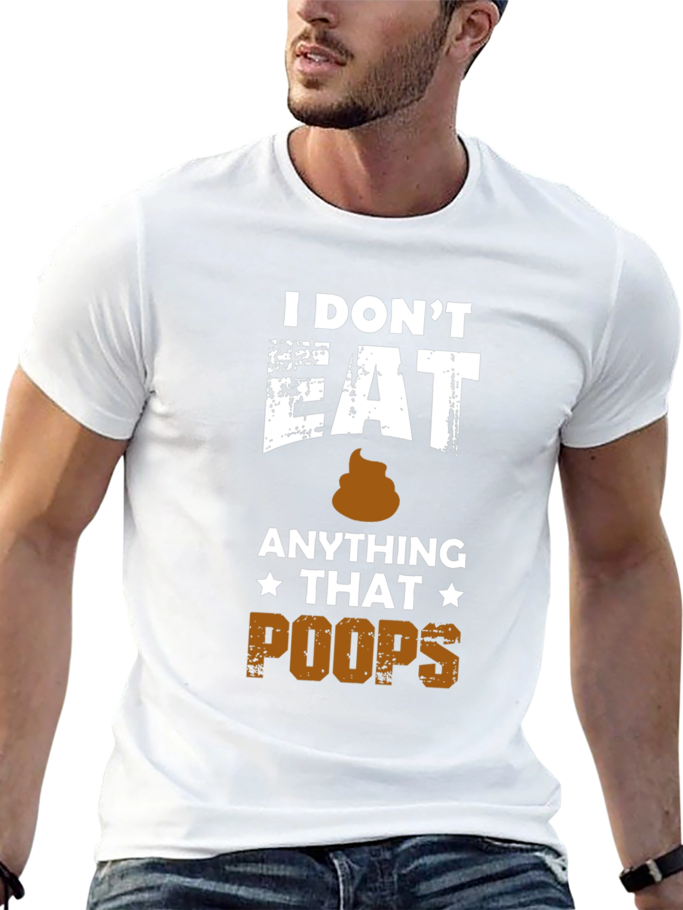 I Dont Eat Anything That Poops T-Shirt