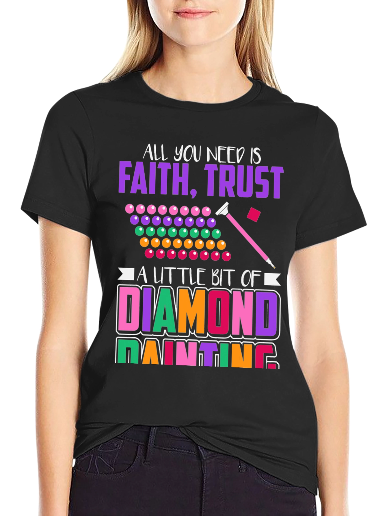 Faith Trust & Diamond Painting T-Shirt
