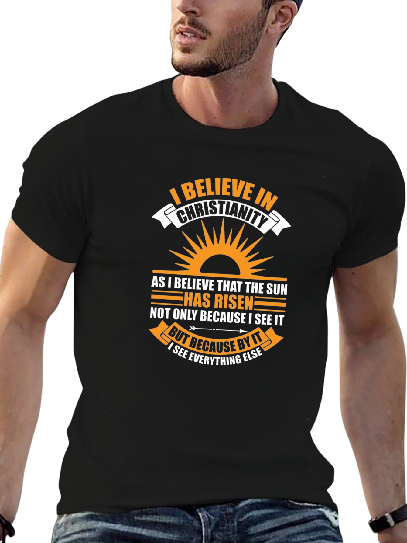 I Believe in Christianity Graphic T-Shirt