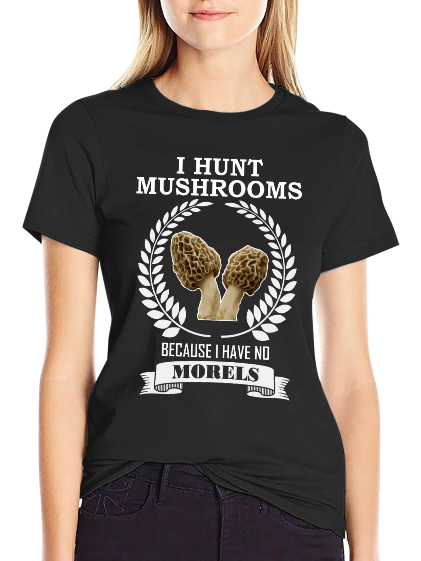I Hunt Mushrooms T-Shirt - Morel Lover Tee