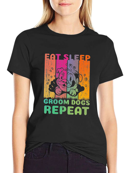 Eat Sleep Groom Dogs Repeat Graphic Tee