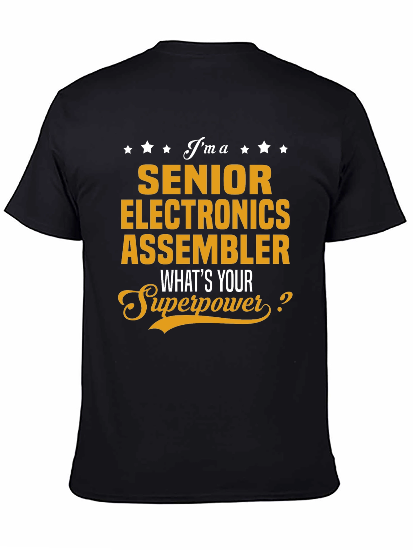 Senior Electronics Assembler Superpower T-Shirt
