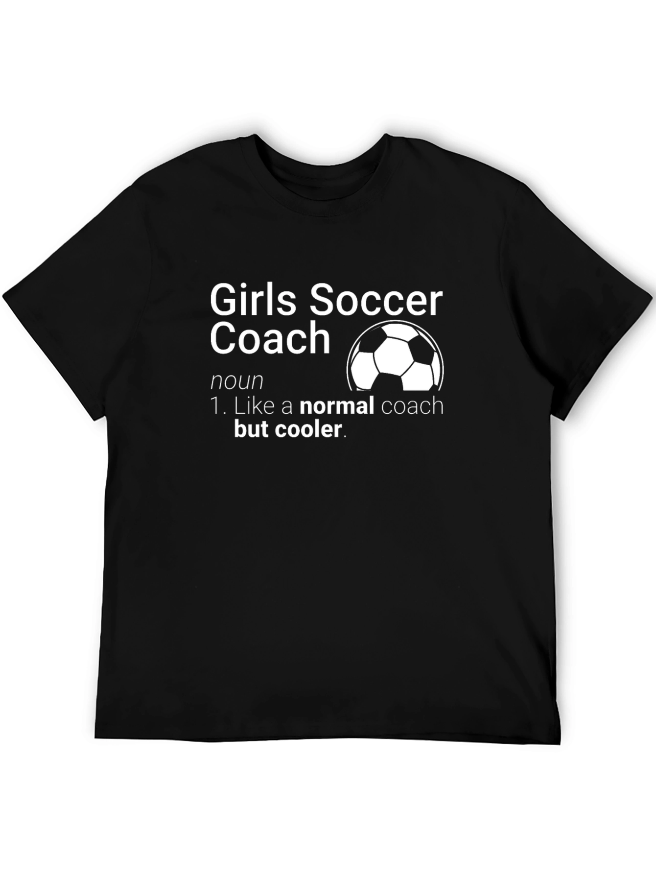 Girls Soccer Coach Graphic T-Shirt - Cool Coach Definition
