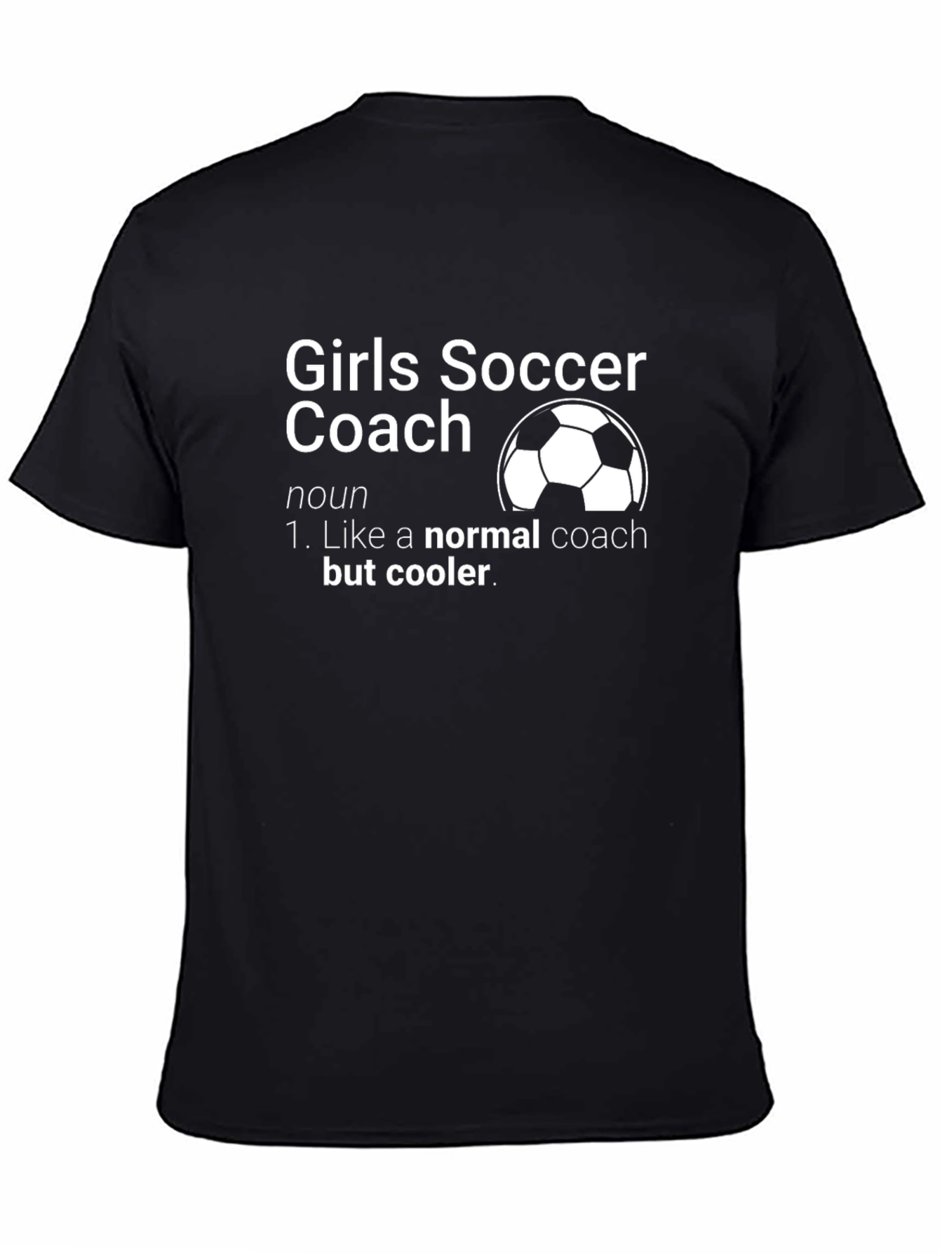 Girls Soccer Coach Graphic T-Shirt - Cool Coach Definition