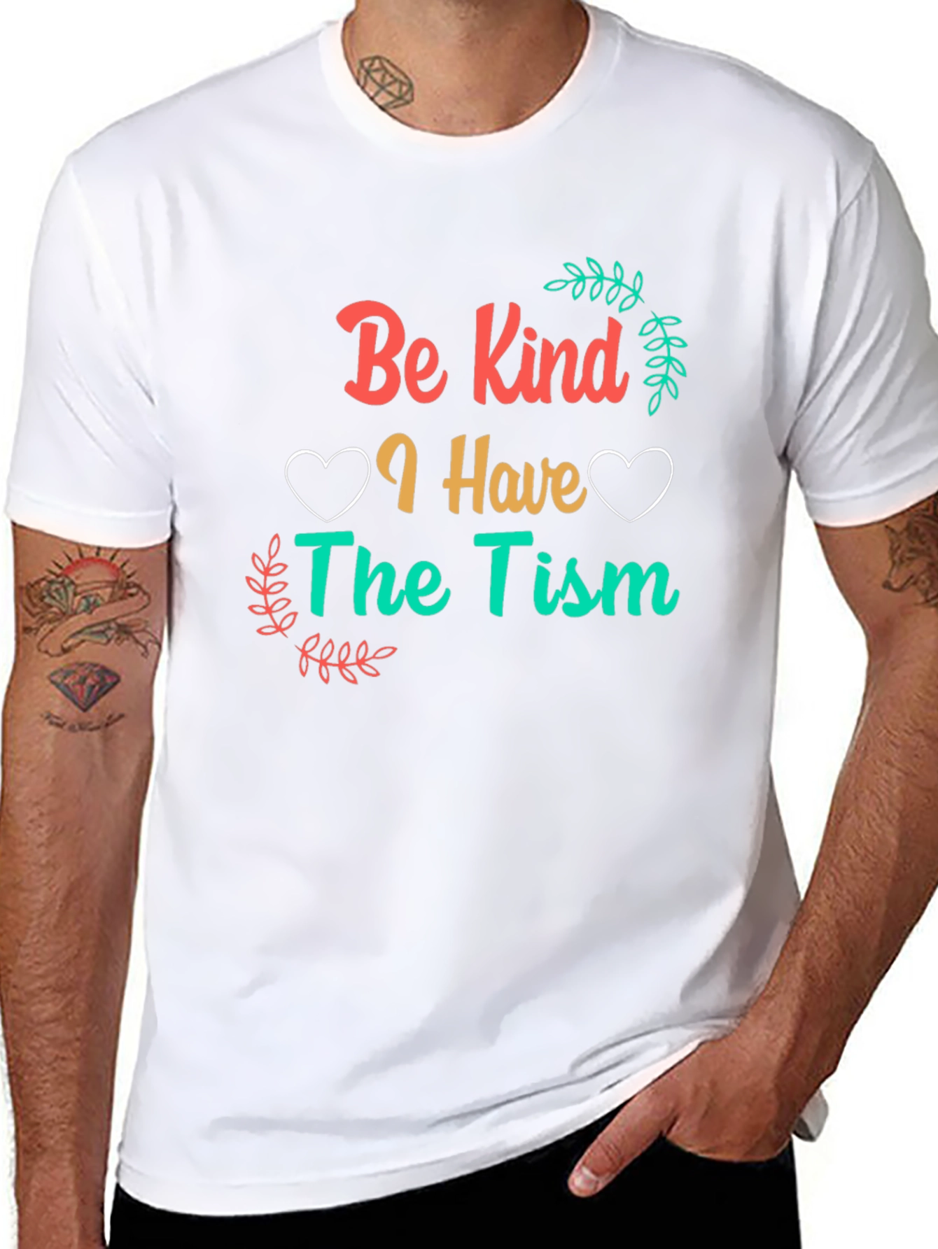 Be Kind I Have The Tism Awareness T-Shirt