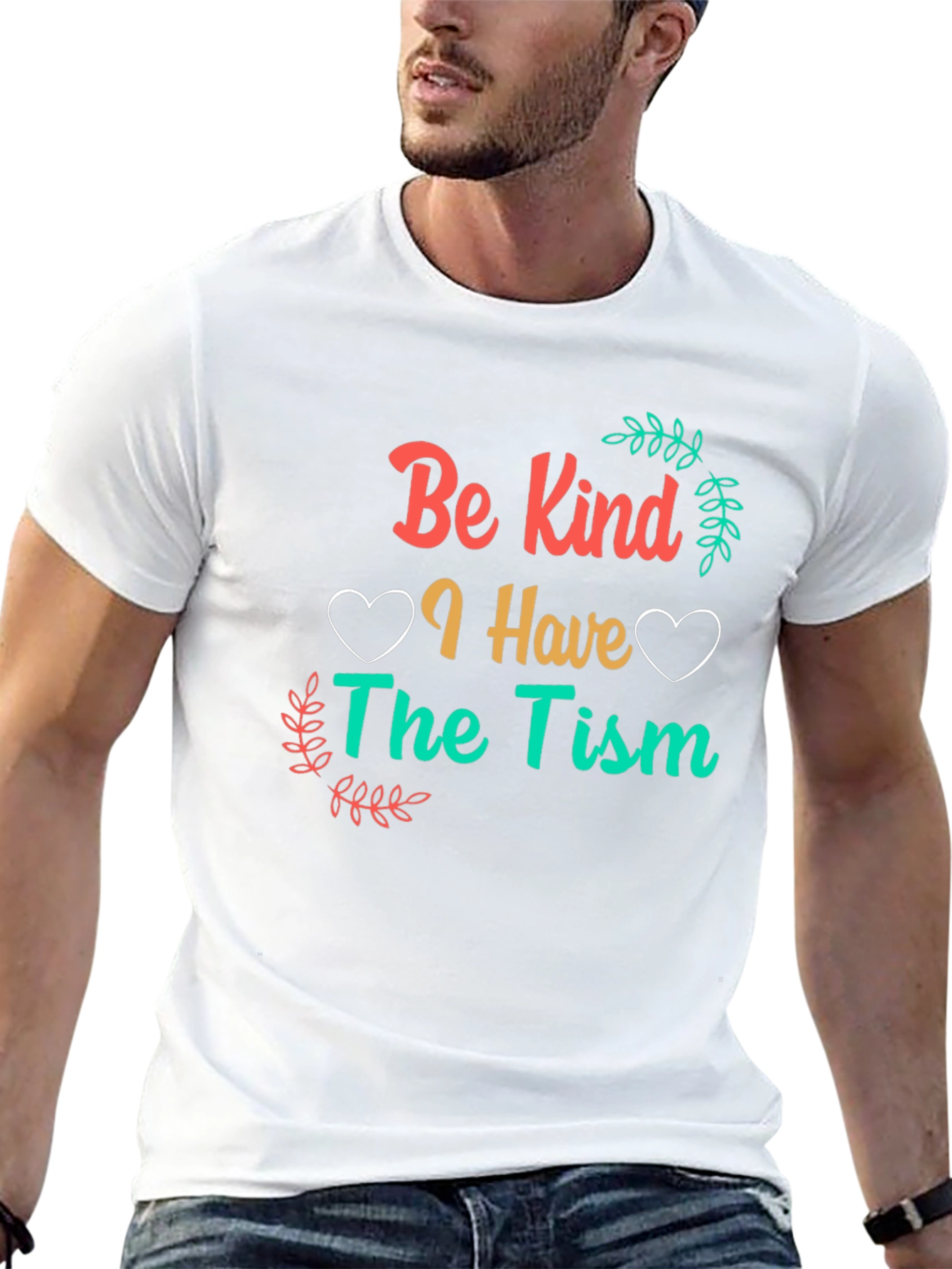 Be Kind I Have The Tism Awareness T-Shirt