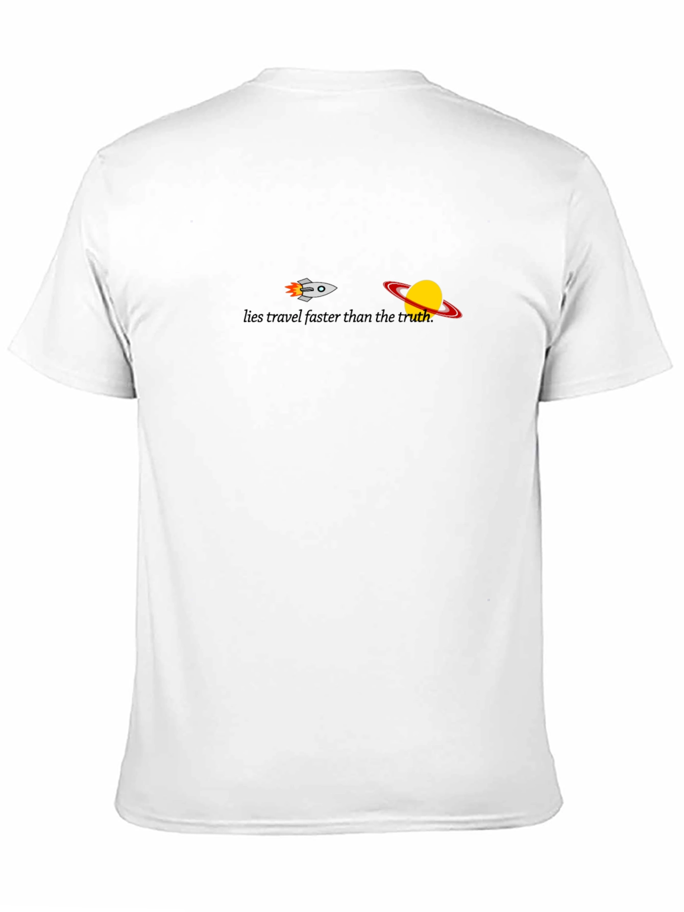 Lies Travel Faster Than The Truth Graphic Tee