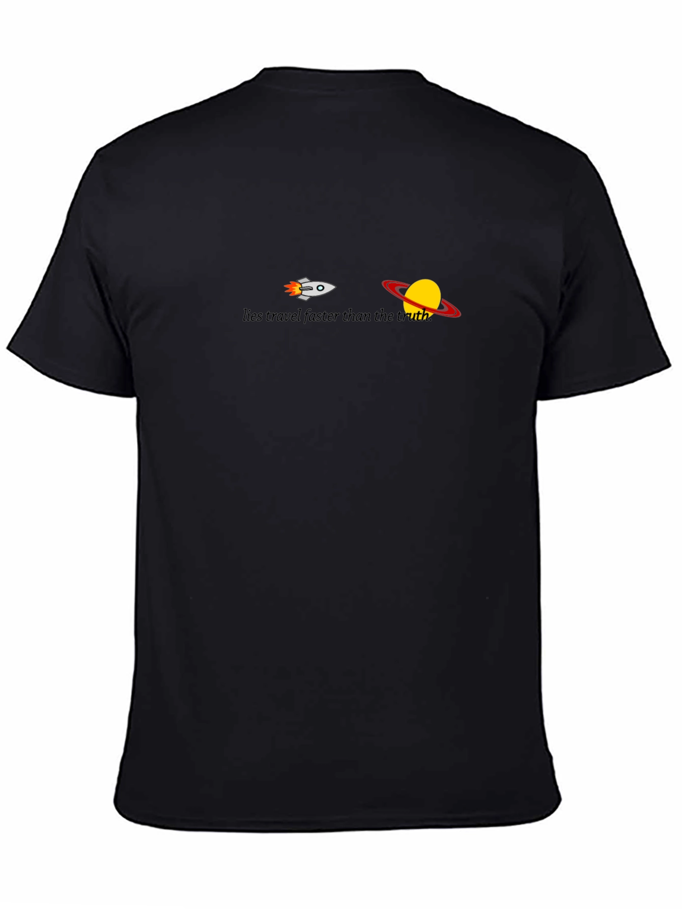 Lies Travel Faster Than The Truth Graphic Tee