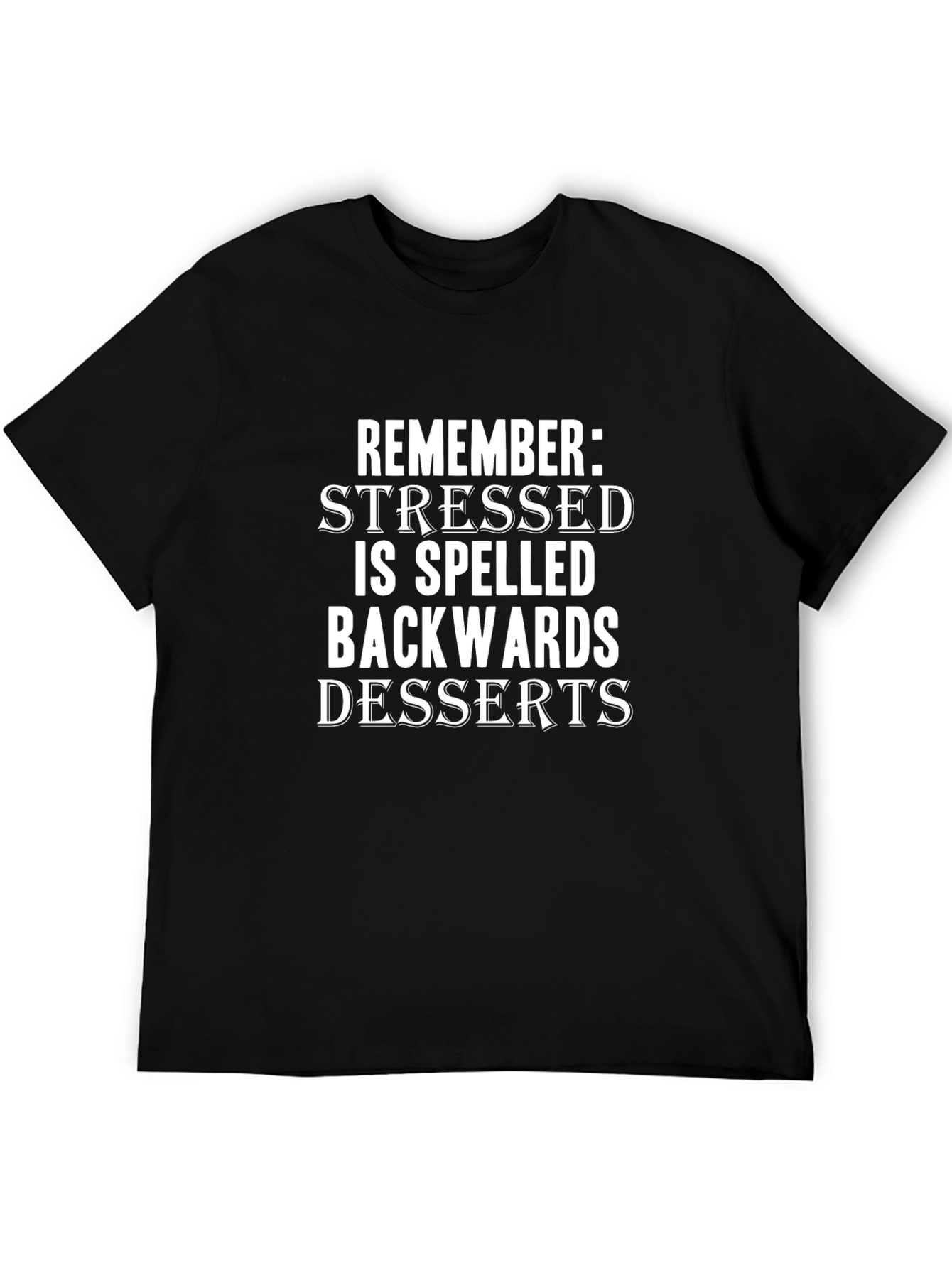 Stressed is Desserts T-Shirt