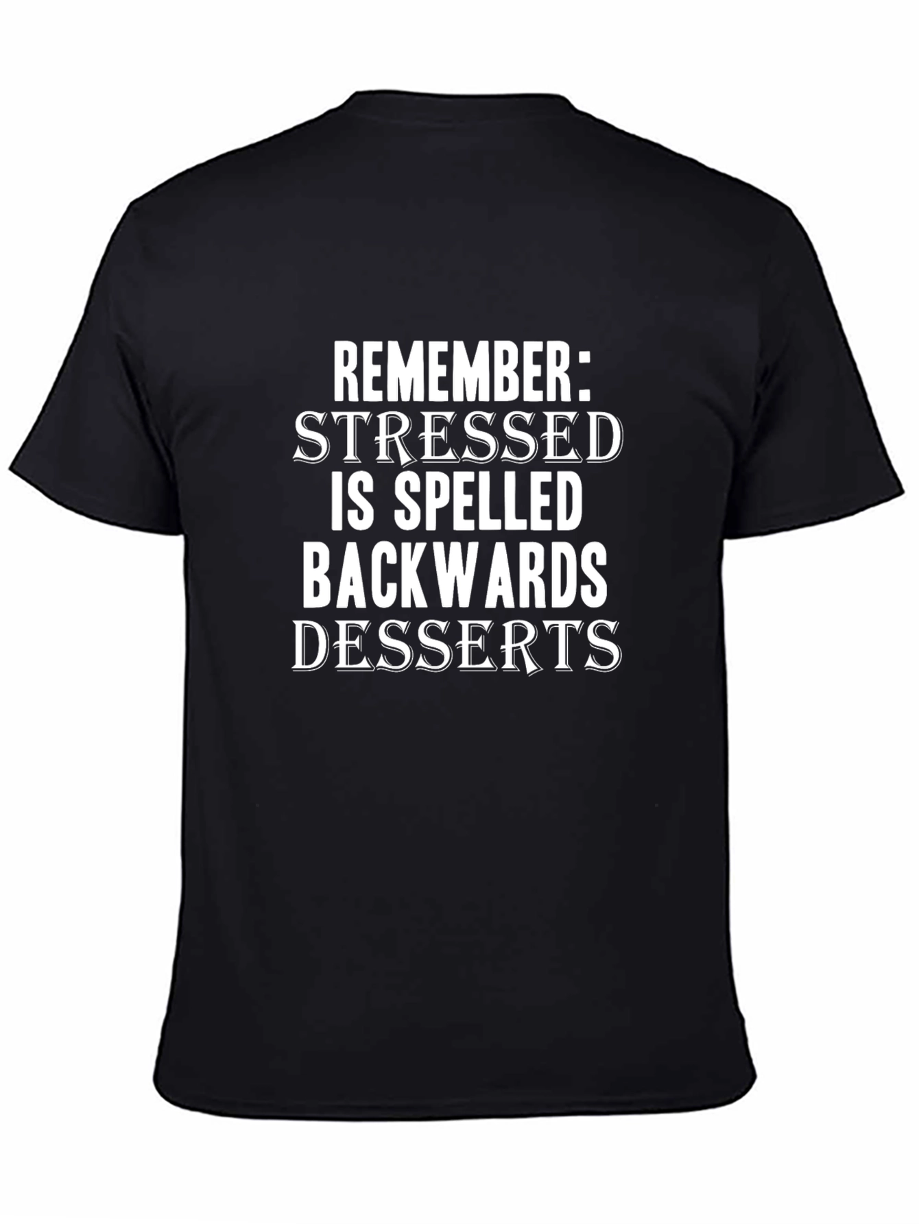 Stressed is Desserts T-Shirt